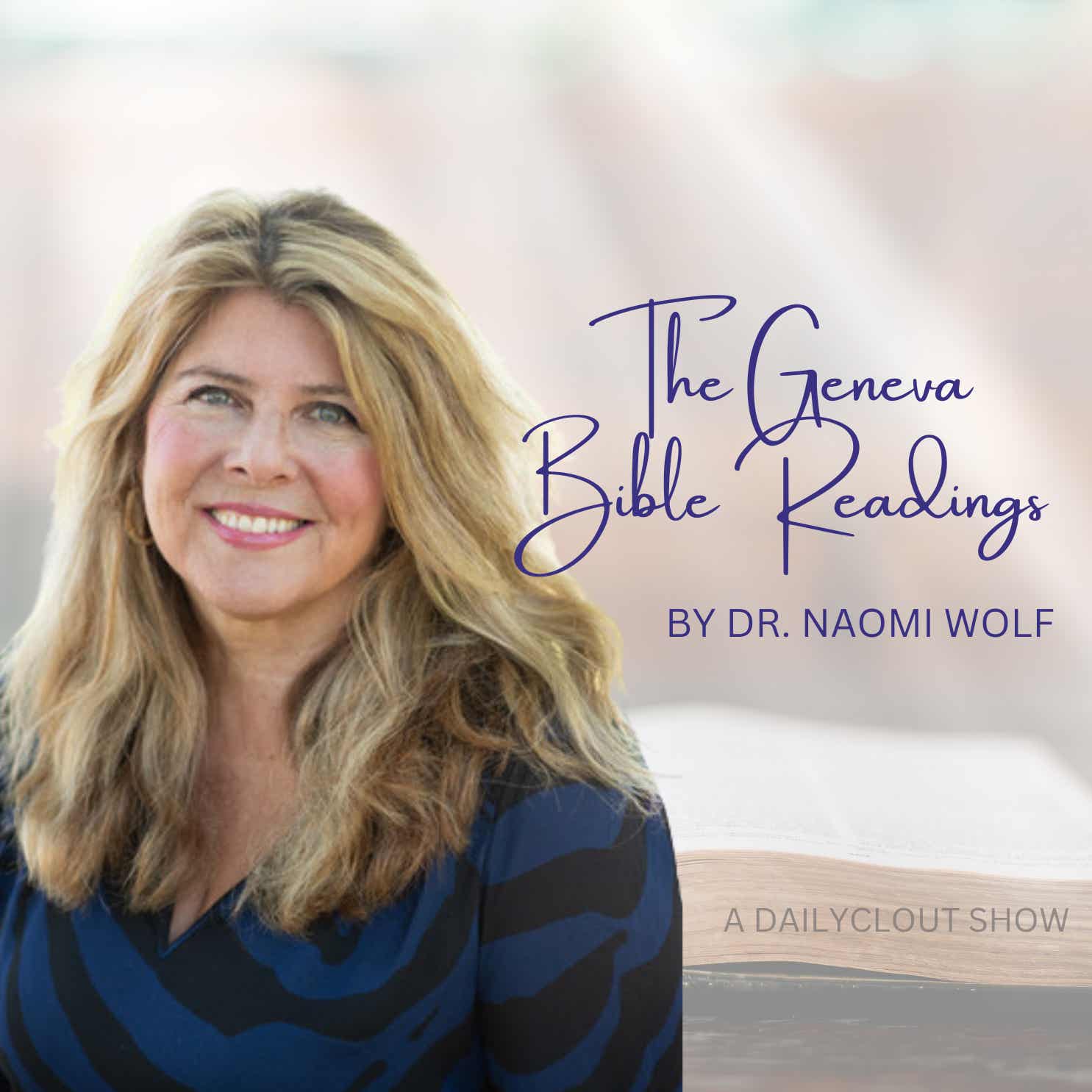 Dr. Naomi Wolf Reads The Geneva Bible