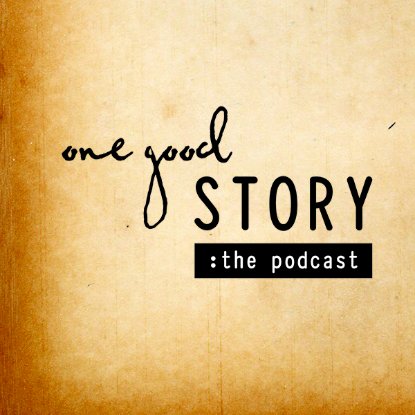 One Good Story Podcast