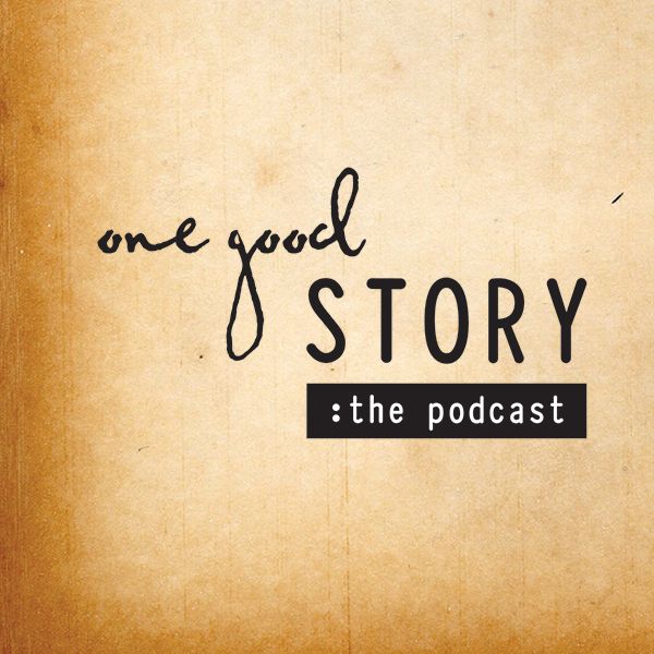 One Good Story Podcast