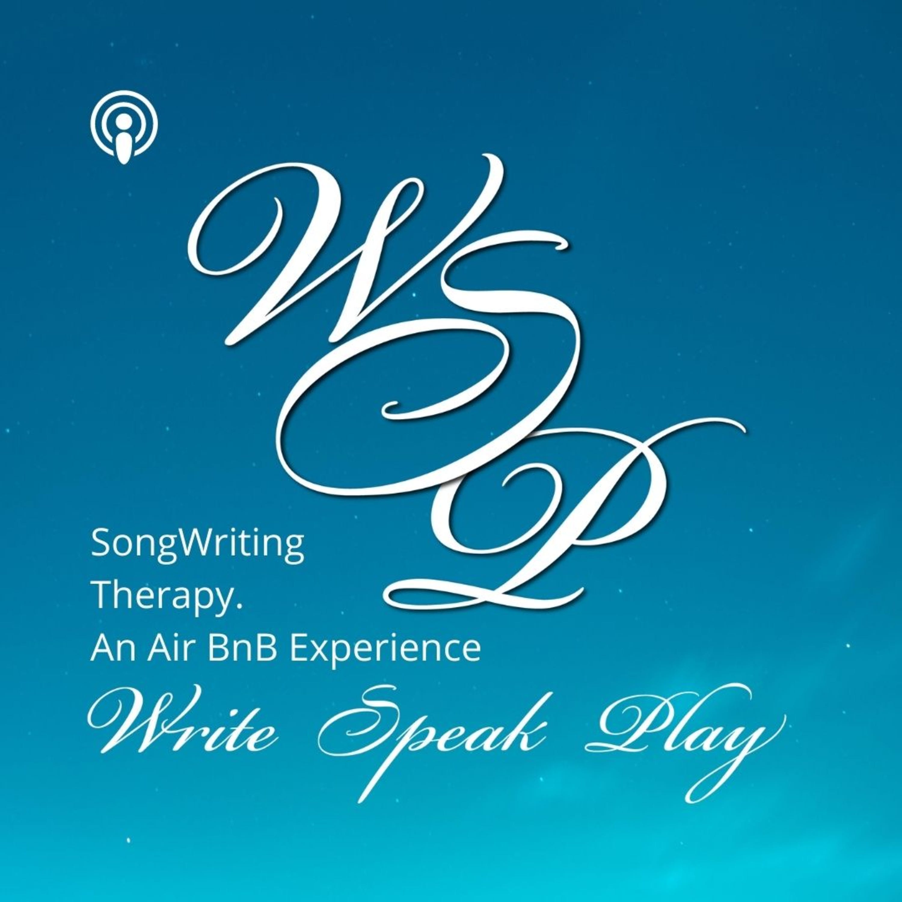 The Air BnB Experience of A Lifetime: Writing a Song on Write Speak Play