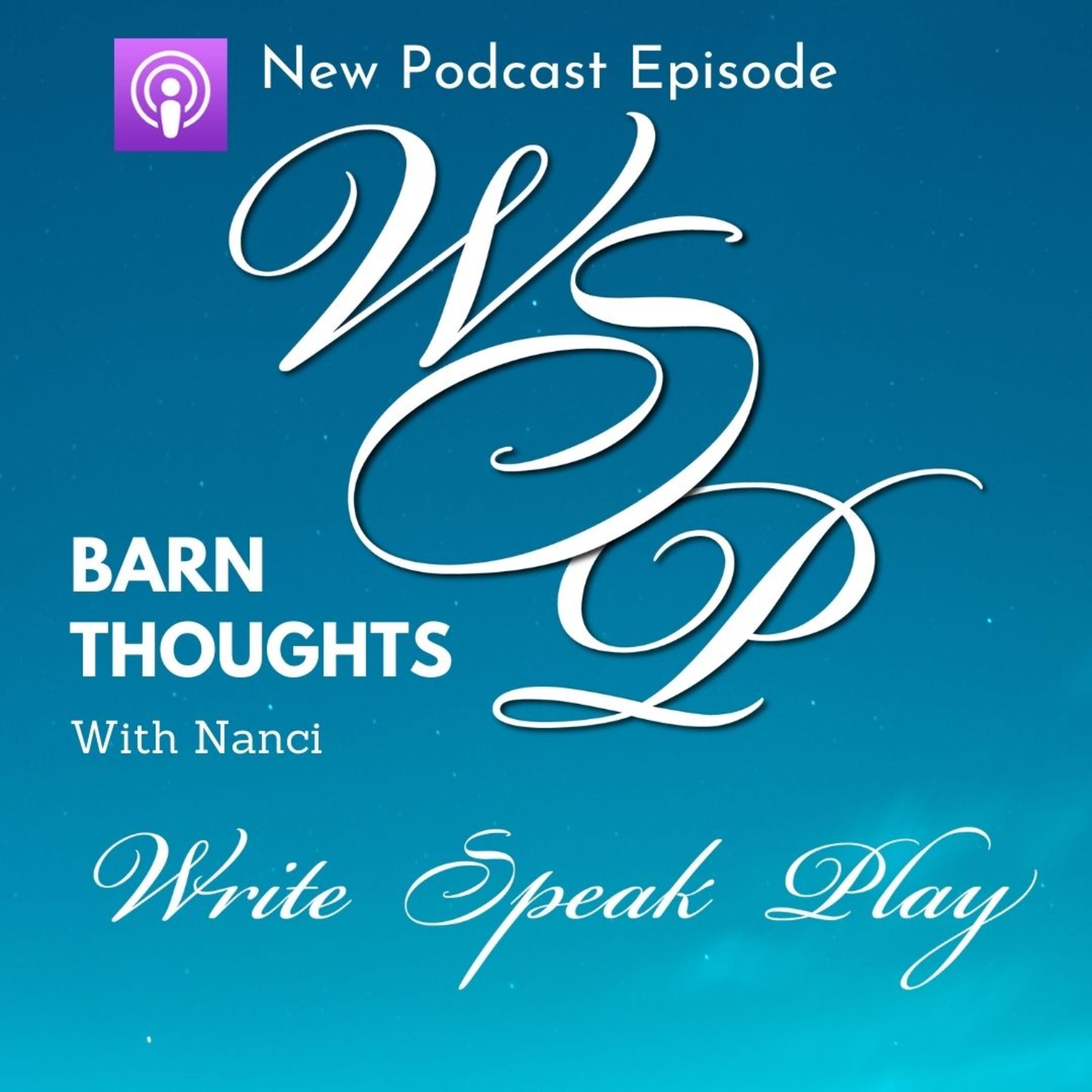 Barn Thoughts 4 on Write Speak Play