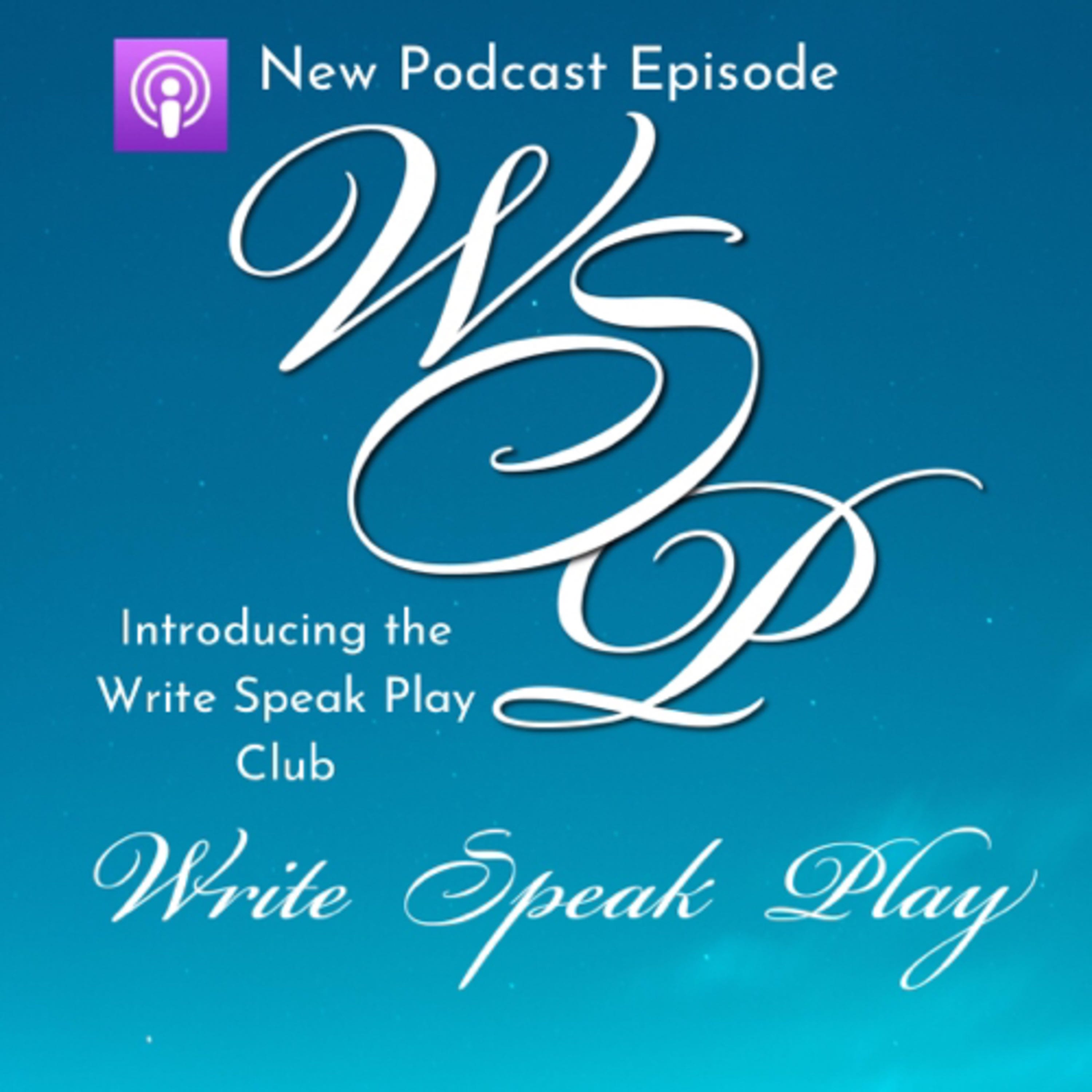 Announcing the Write Speak Play Club!