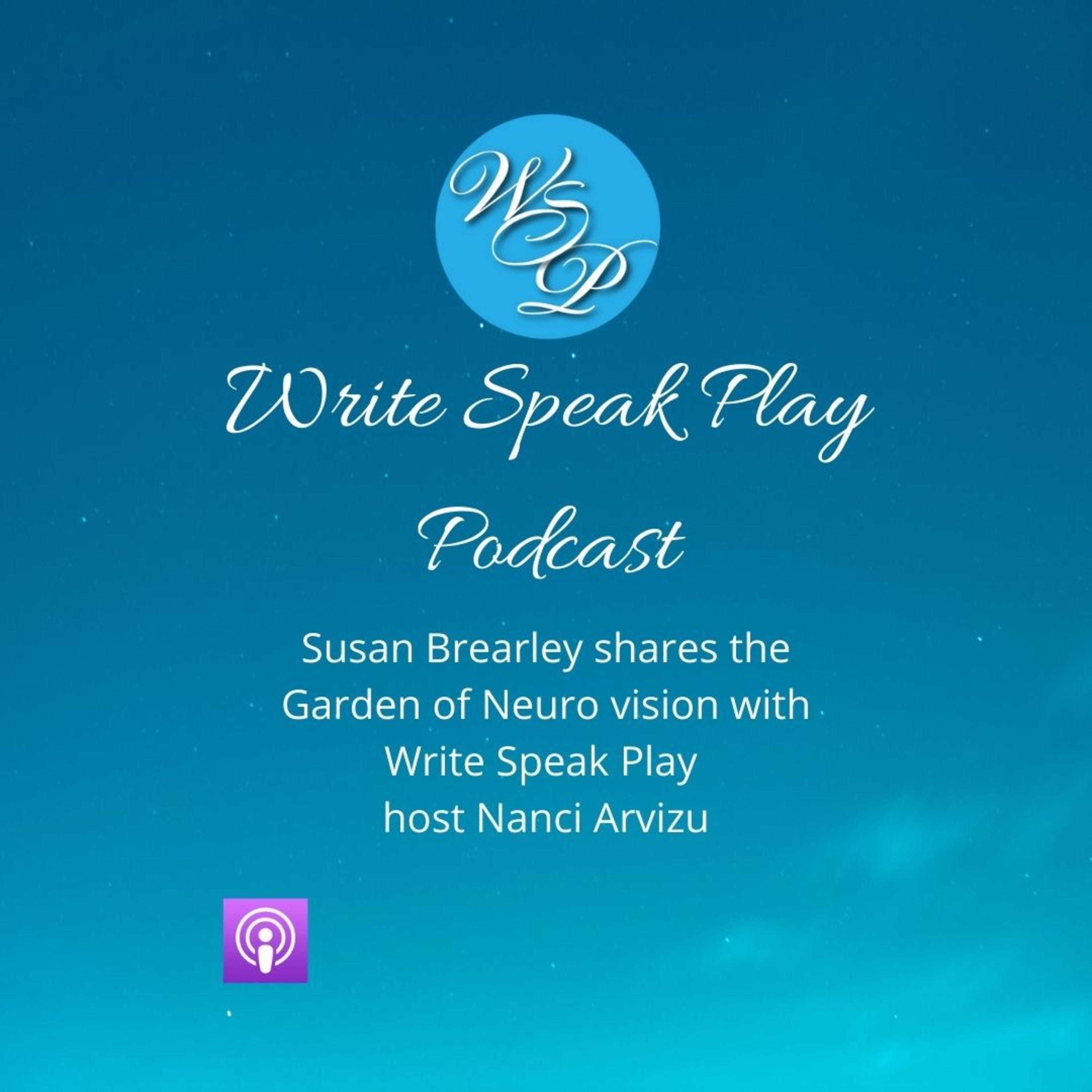 Susan Brearley shares The Garden of Neuro Beginnings on Write Speak Play