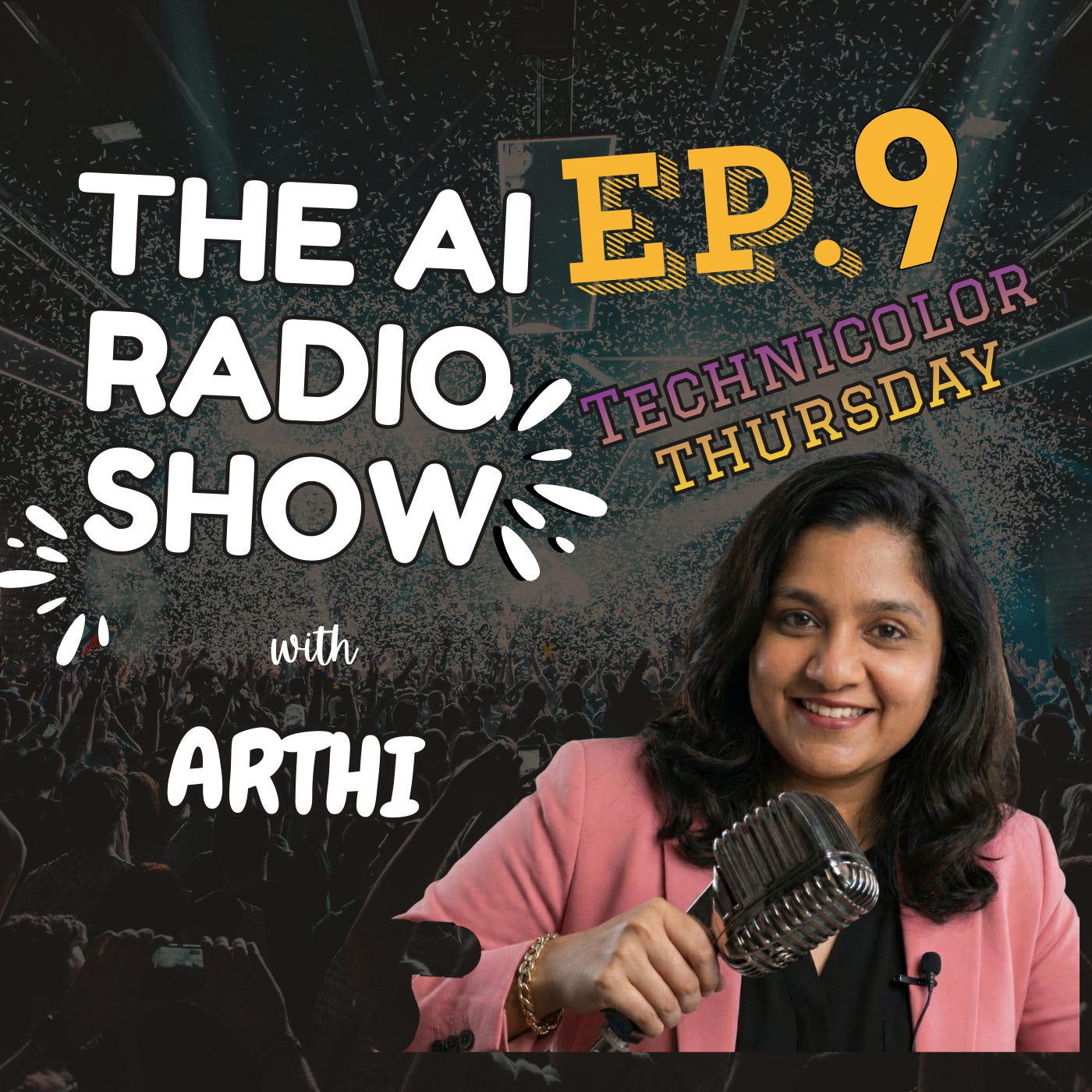The AI Radio Show with Arthi | Technicolor Thursday Ep. 9 episode artwork