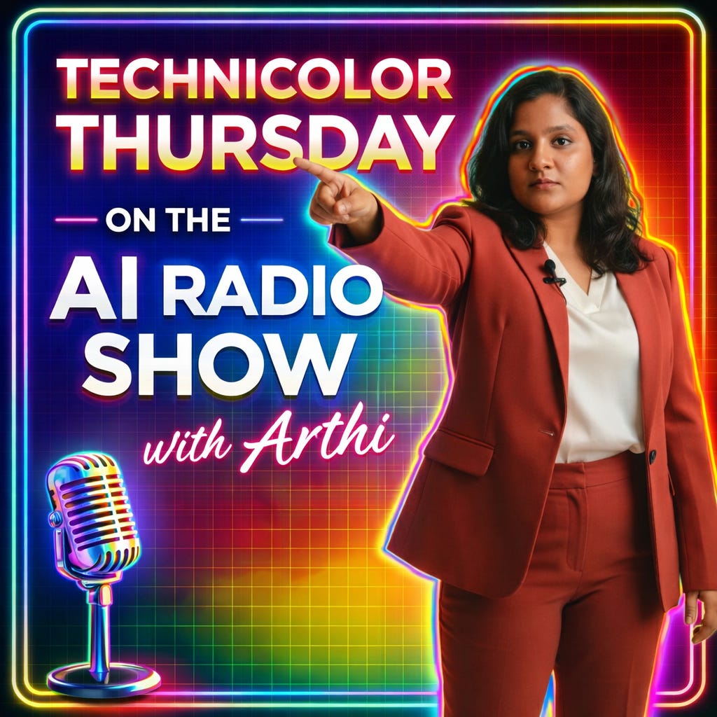 The AI Radio Show with Arthi | Ep. 19 Technicolor Thursday episode artwork