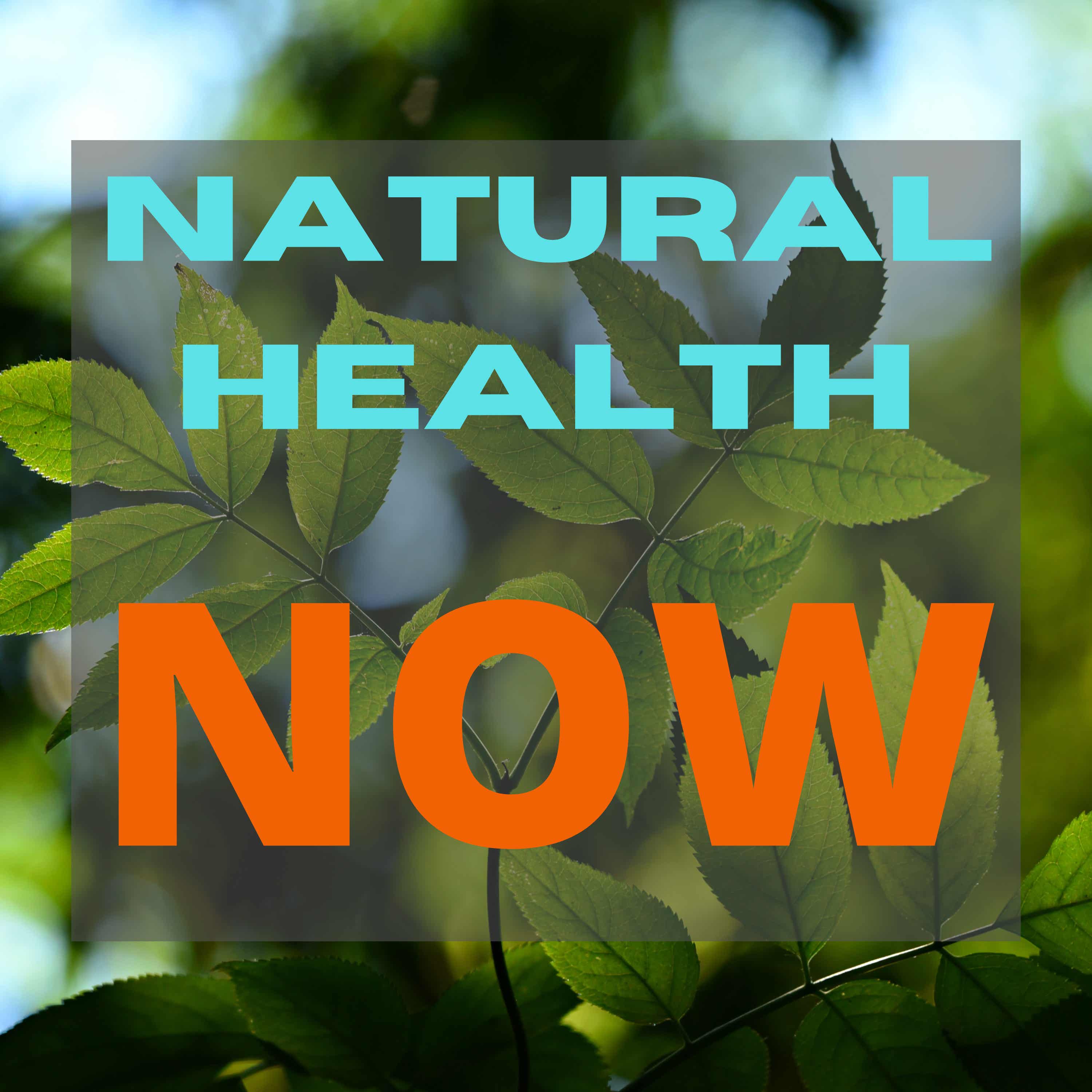 Natural Health Now podcast artwork