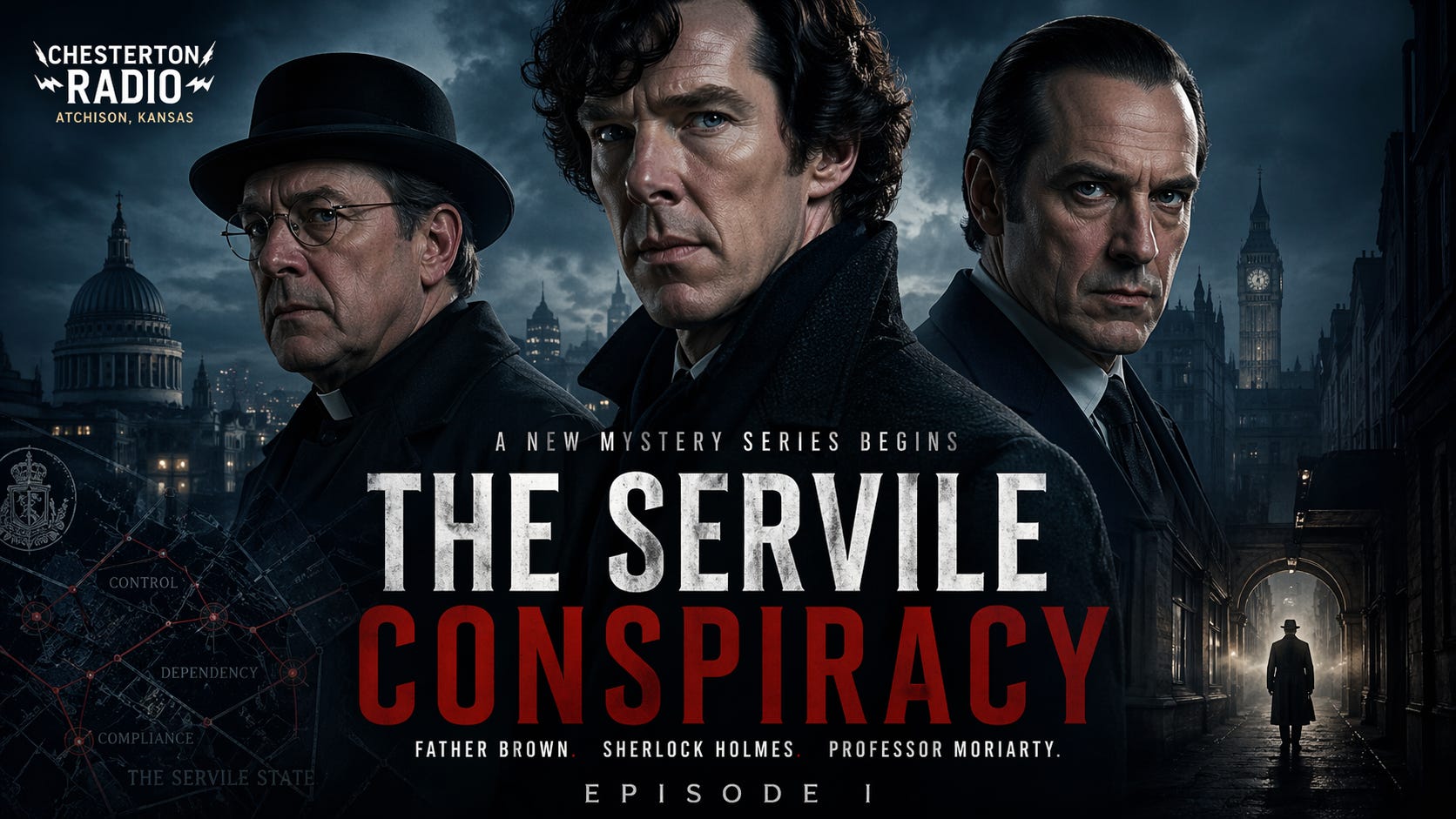 🎙️ The Servile Conspiracy, Episode I: When Father Brown Meets Sherlock Holmes… and Professor Moriarty Is Already There