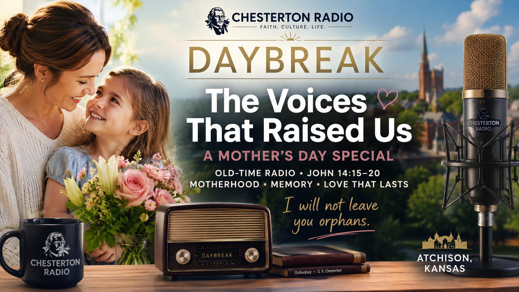 The Voices That Raised Us | A Mother’s Day Daybreak on Chesterton Radio