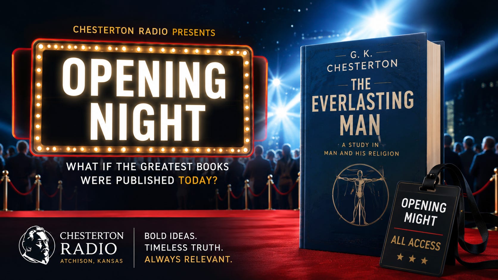 Opening Night: The Everlasting Man