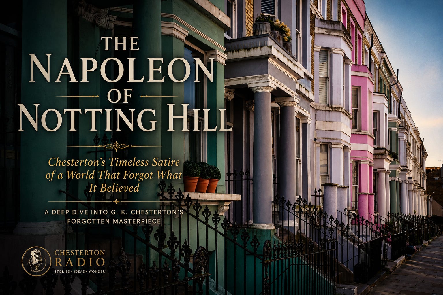 The Napoleon of Notting Hill The Other 1984 | Chesterton’s Forgotten Vision of the Future