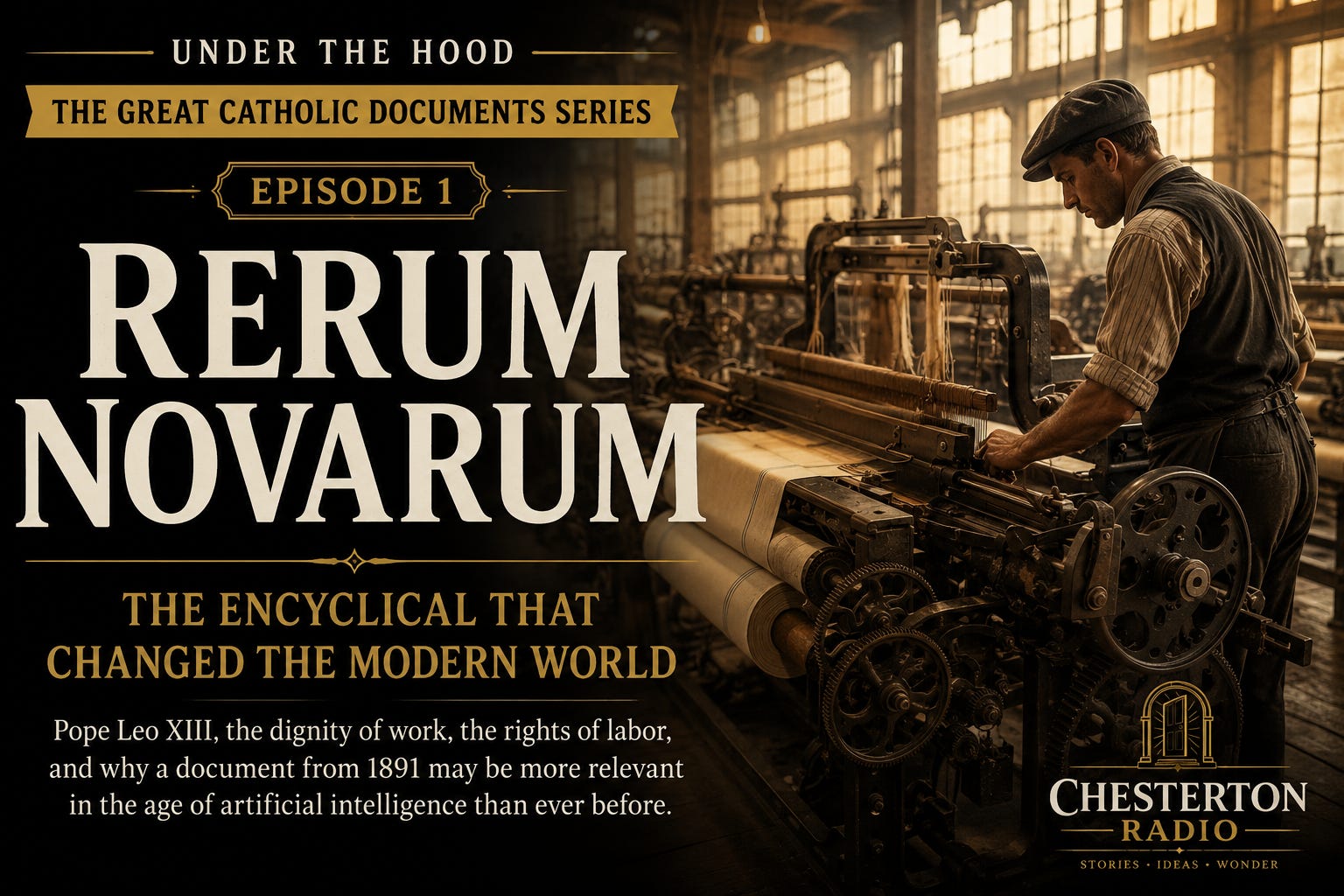 Rerum Novarum: The Encyclical That Changed the Modern World