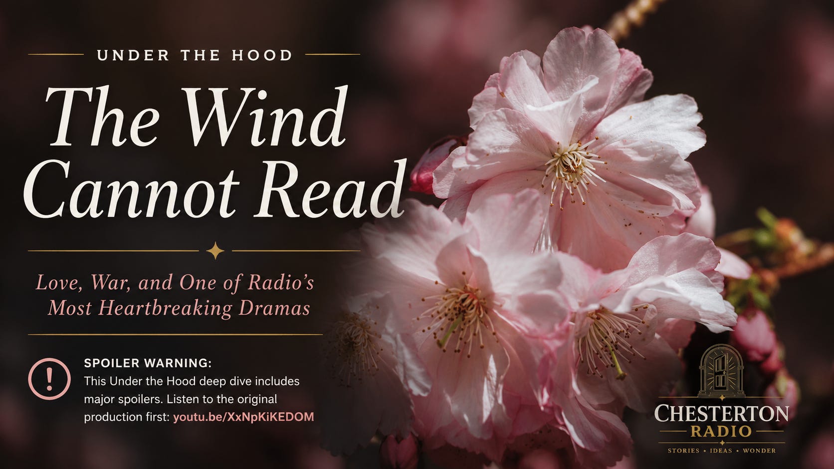 Under the Hood: The Wind Cannot Read — Love, War, and One of Radio’s Most Heartbreaking Dramas