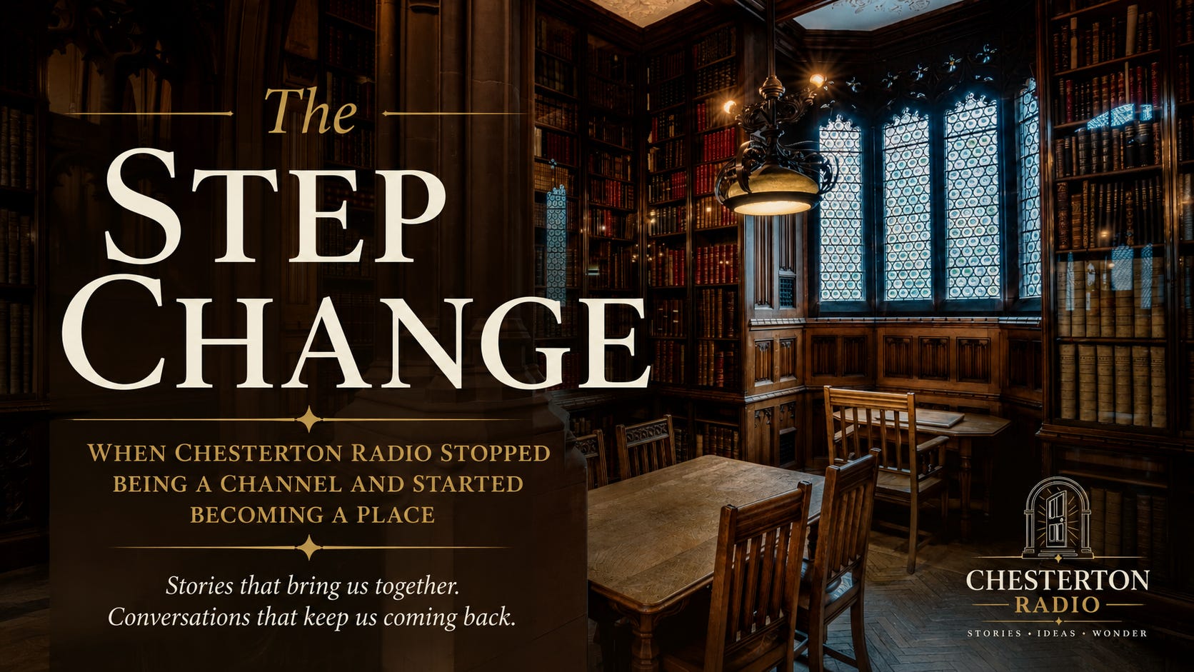 Under the Hood: The Step Change
When Chesterton Radio Stopped Being a Channel and Started Becoming a Place