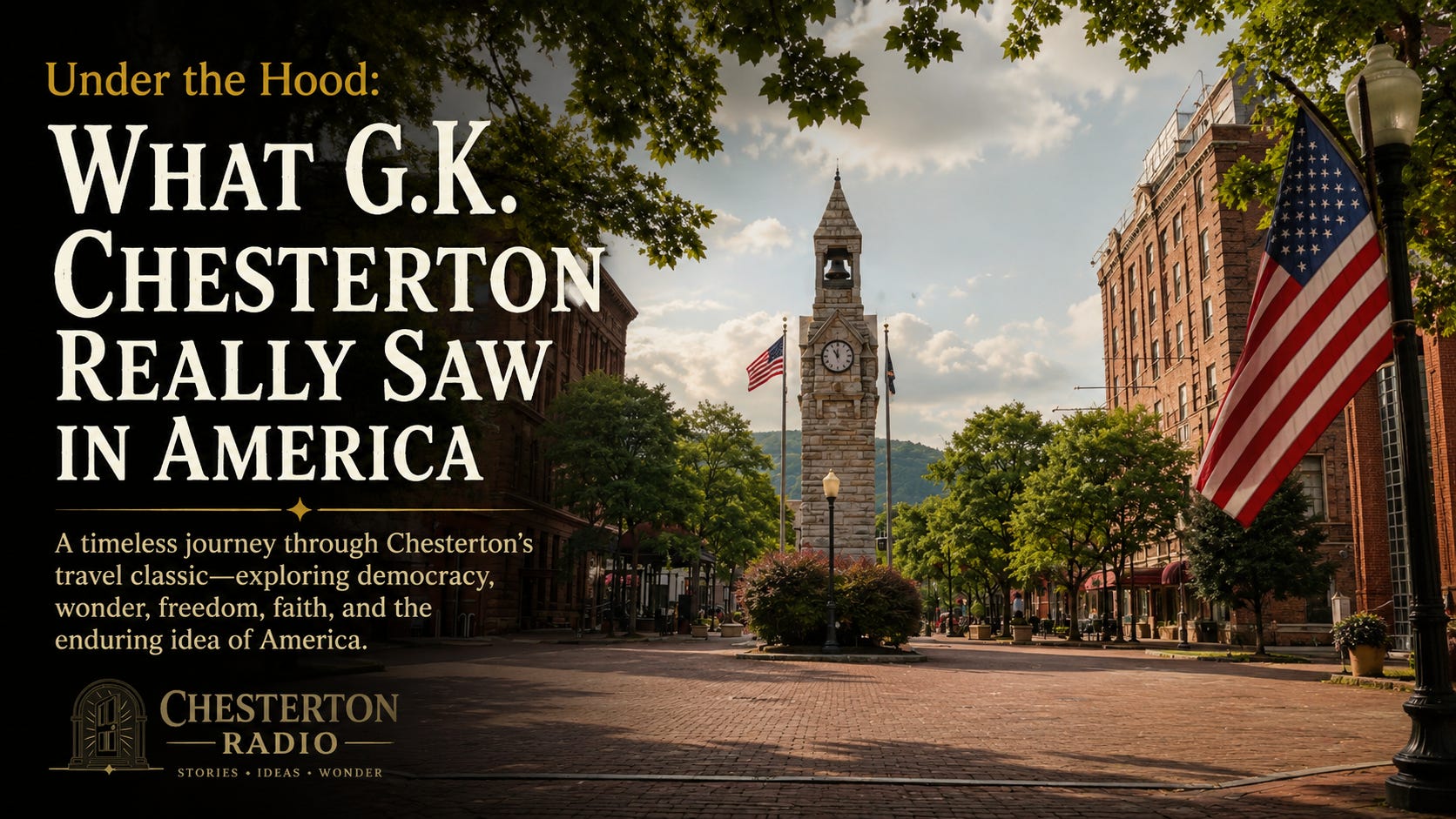 Under the Hood: What G.K. Chesterton Really Saw in America
