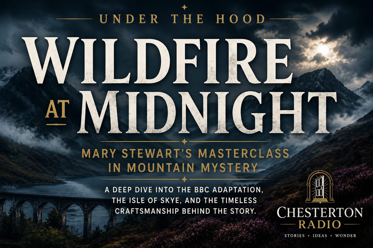 Under the Hood: Wildfire at Midnight — Mary Stewart’s Masterclass in Mountain Mystery