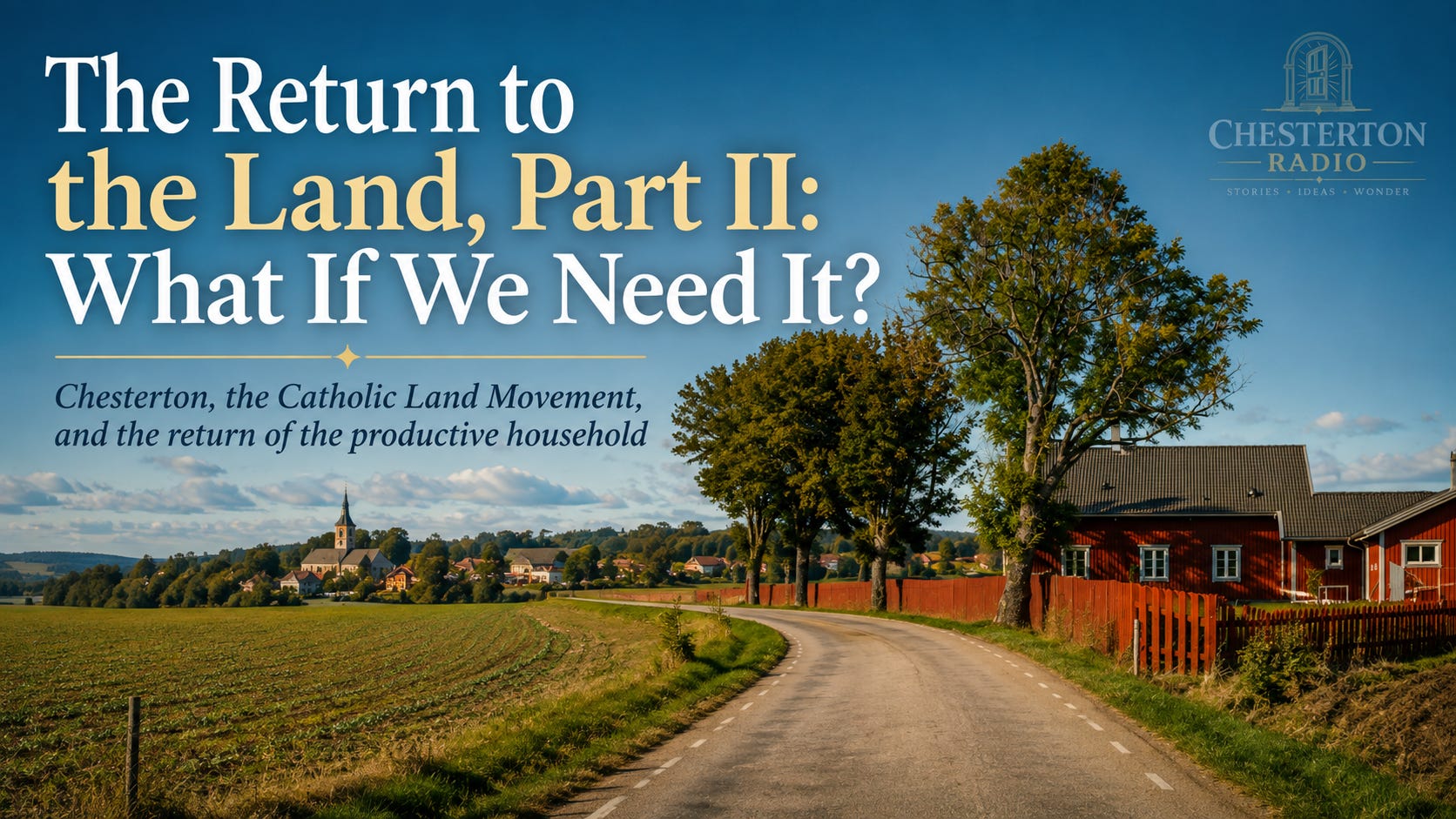 The Return to the Land, Part II: What If We Need It?