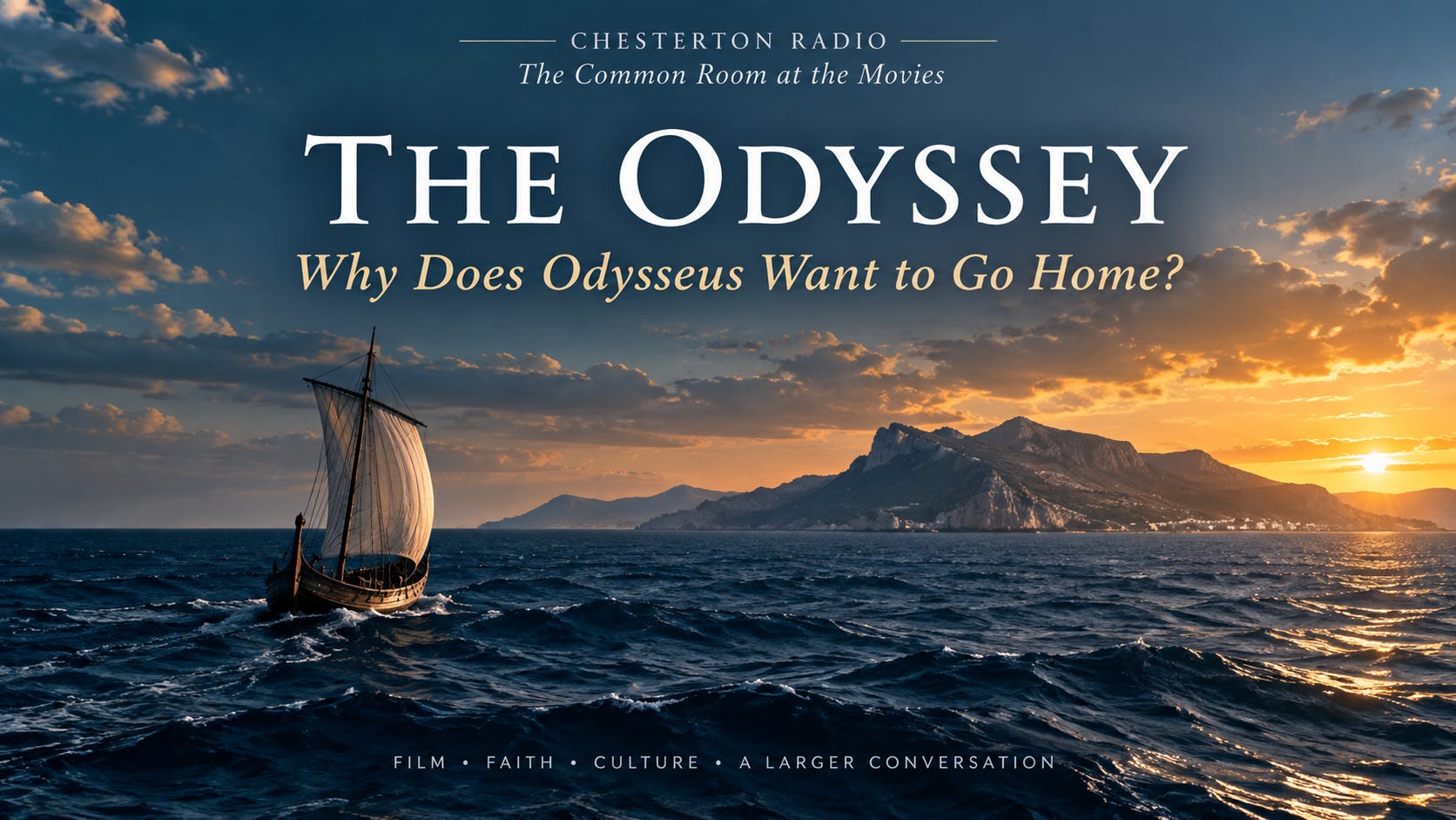 THE ODYSSEY — WHY DOES ODYSSEUS WANT TO GO HOME?