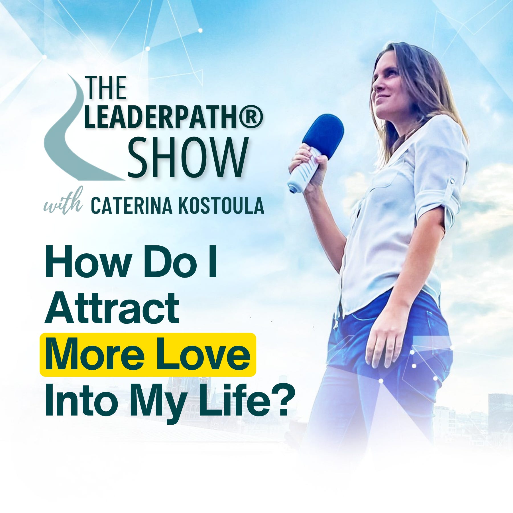 How Do I Attract More Love Into My Life? Podcast Ep 001 episode artwork
