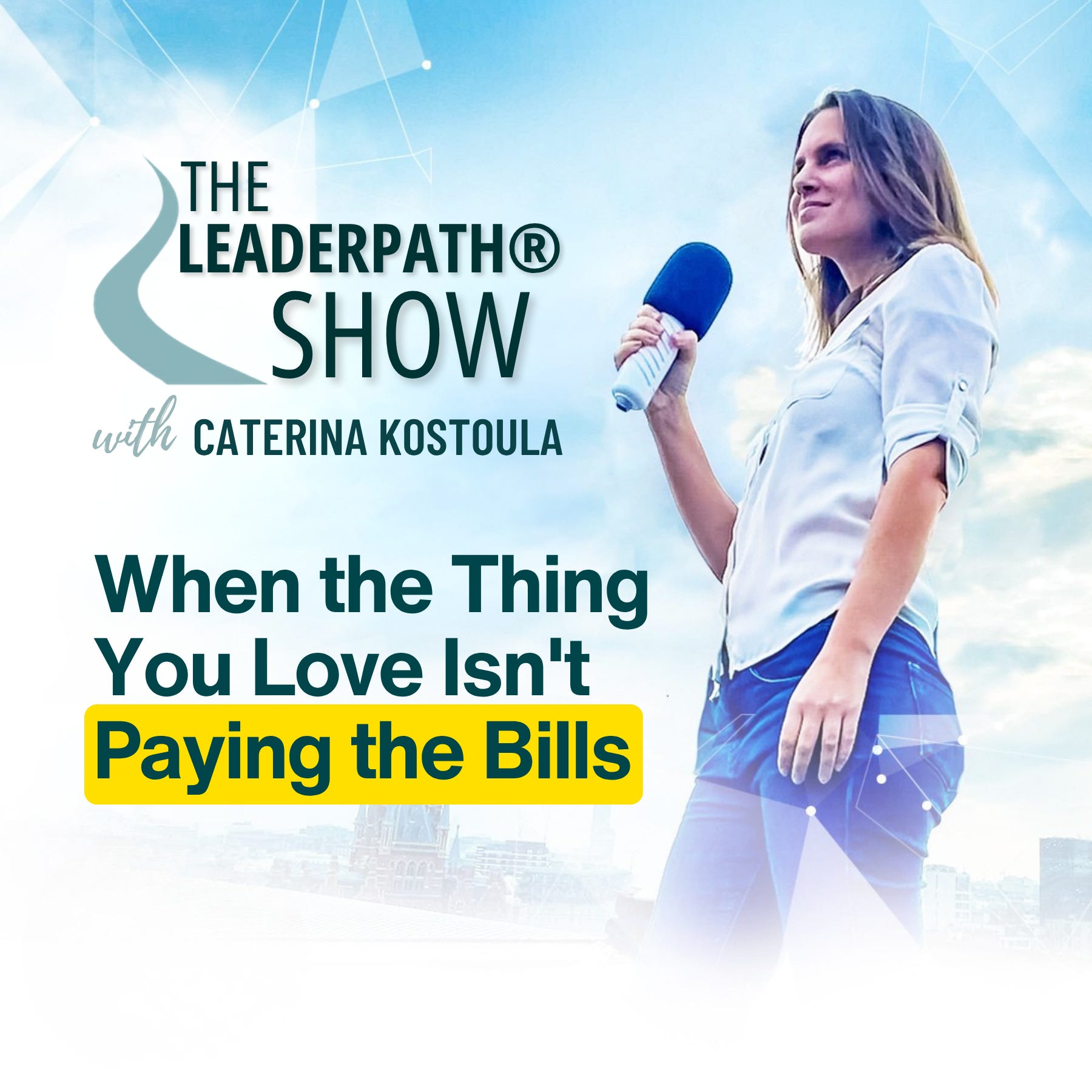 When the Thing You Love Isn't Paying the Bills Podcast Ep 003 episode artwork