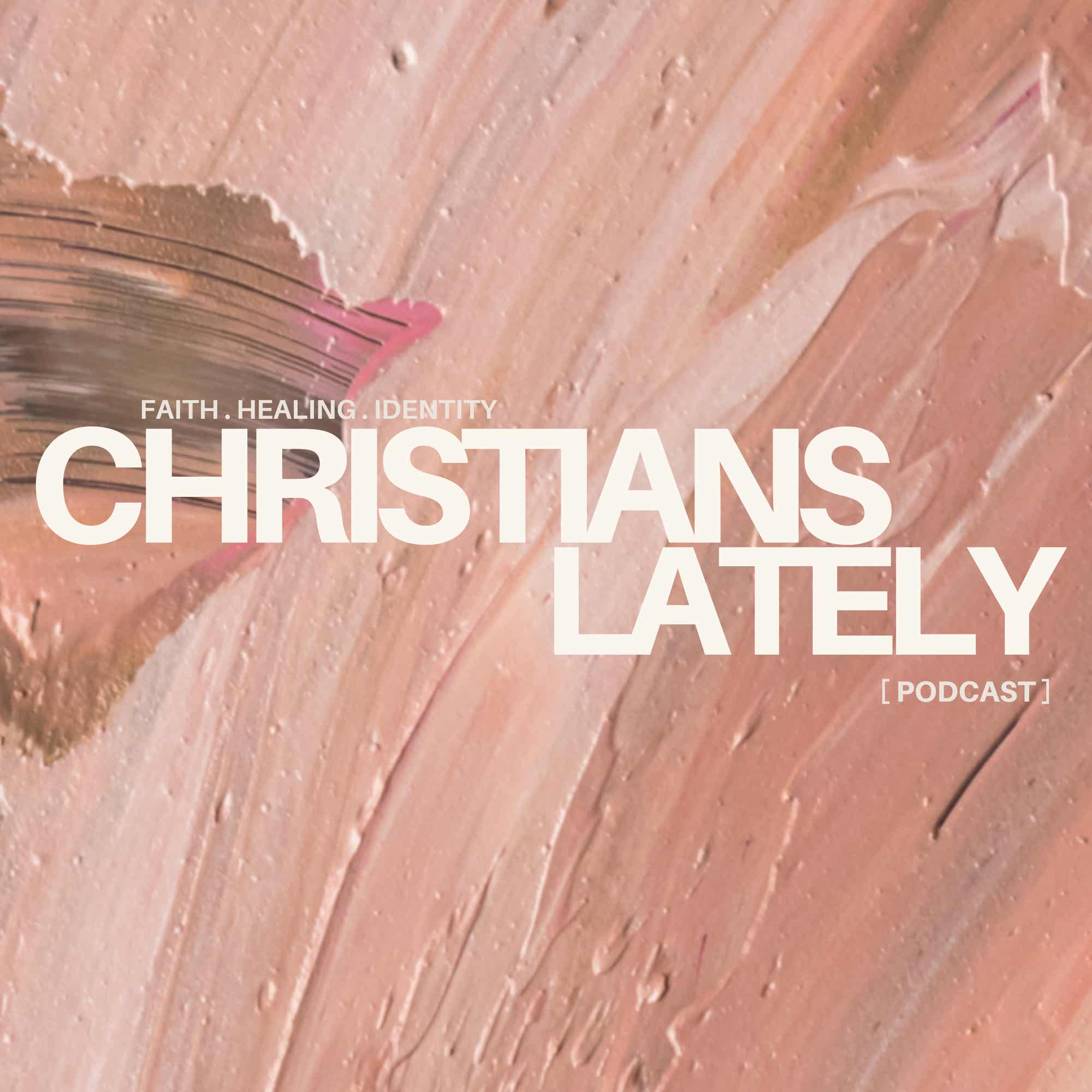 Artwork for Christians Lately Podcast