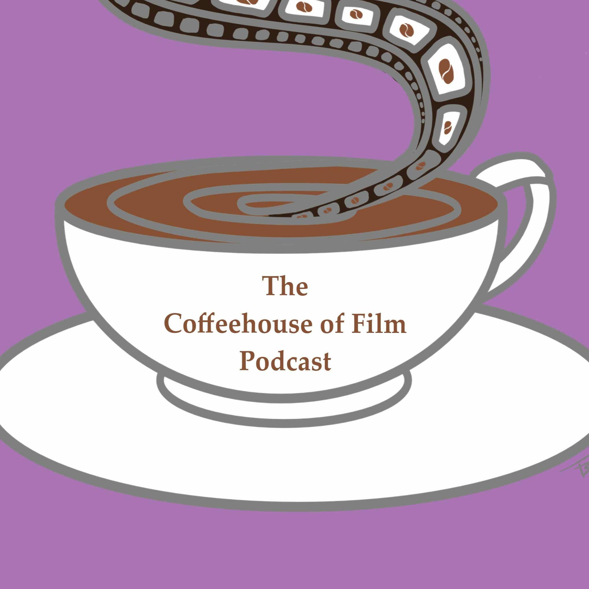 The Coffeehouse of Film Podcast podcast artwork