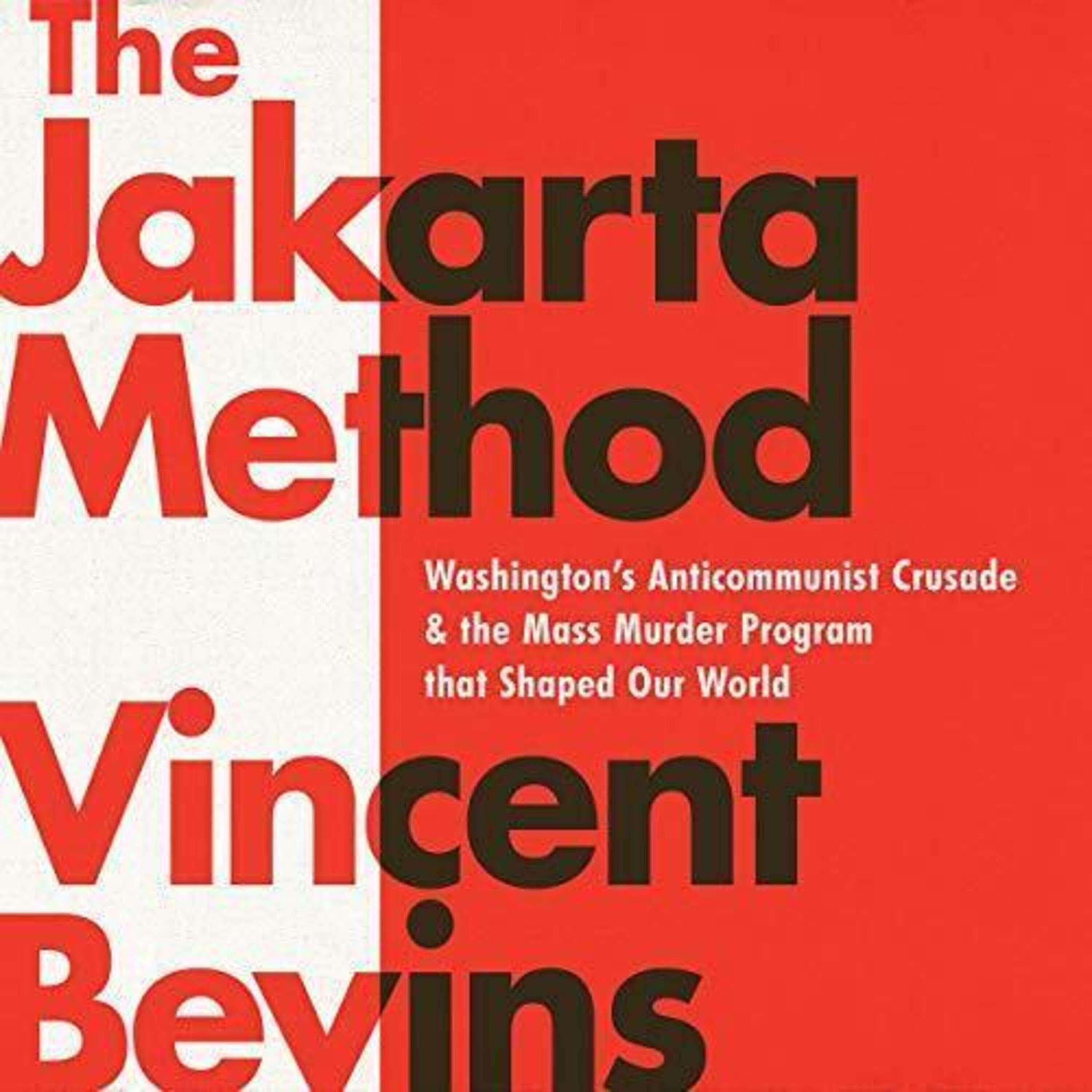 The Jakarta Method; Vincent Bevins