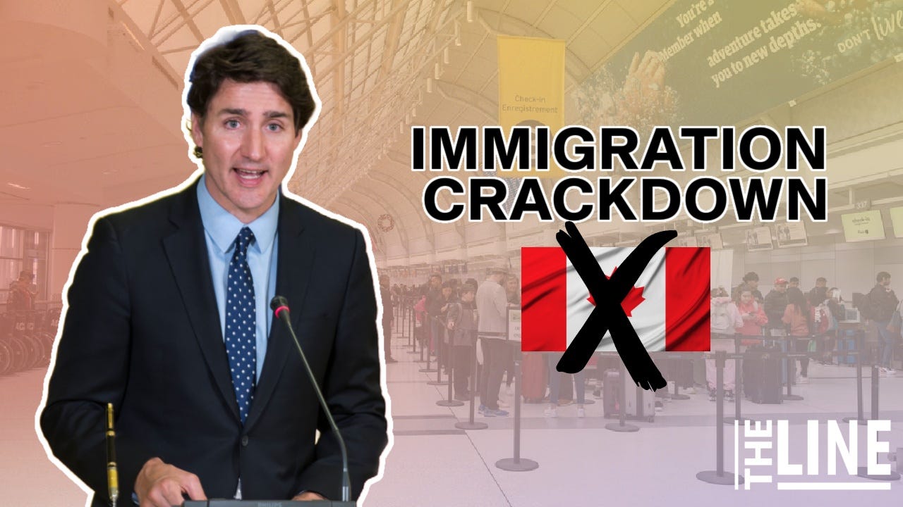 The Line Podcast: Trudeau backs away from his immigration disaster