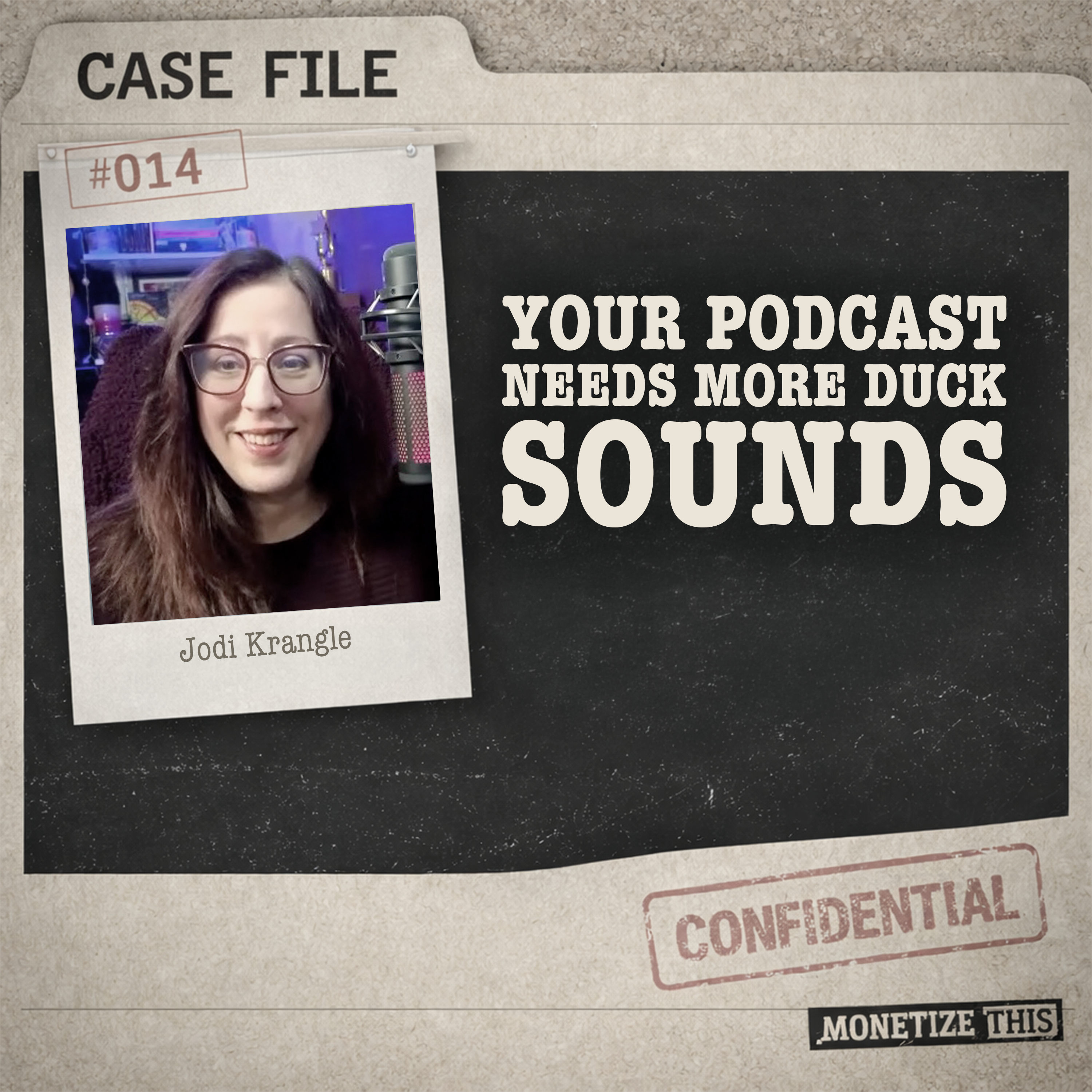 Your Podcast Needs More Duck Sounds with Jodi Krangle episode artwork