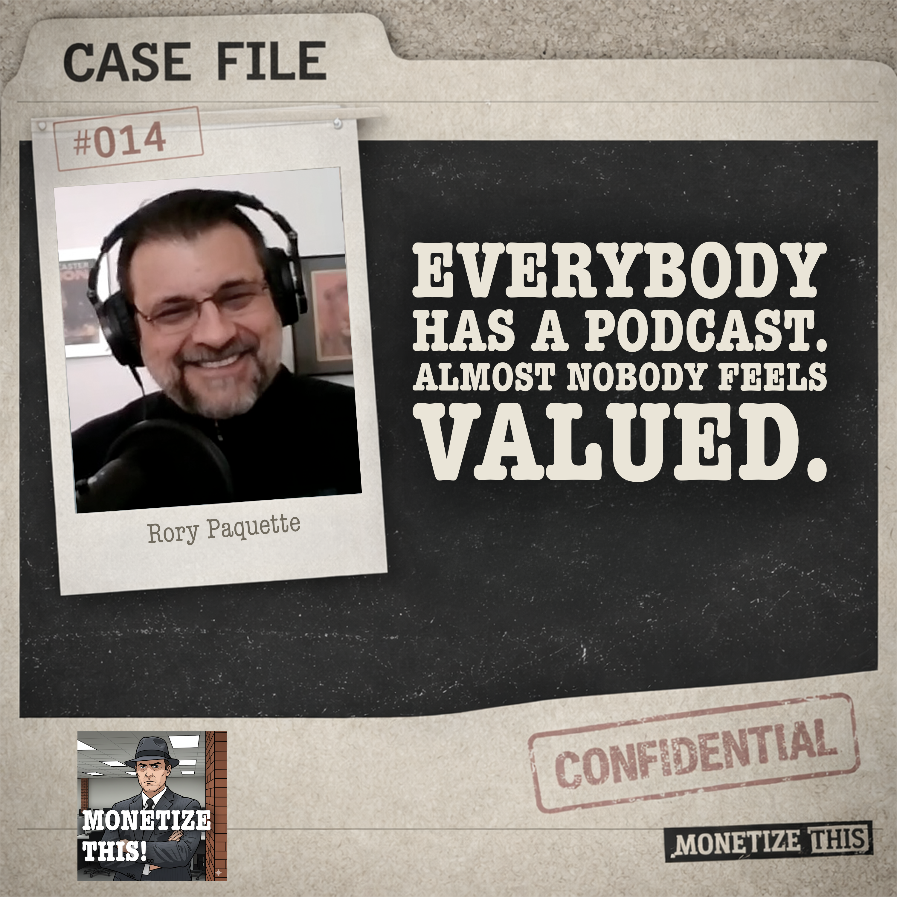 Everybody Has a Podcast. Almost Nobody Feels Valued. | Rory Paquette episode artwork