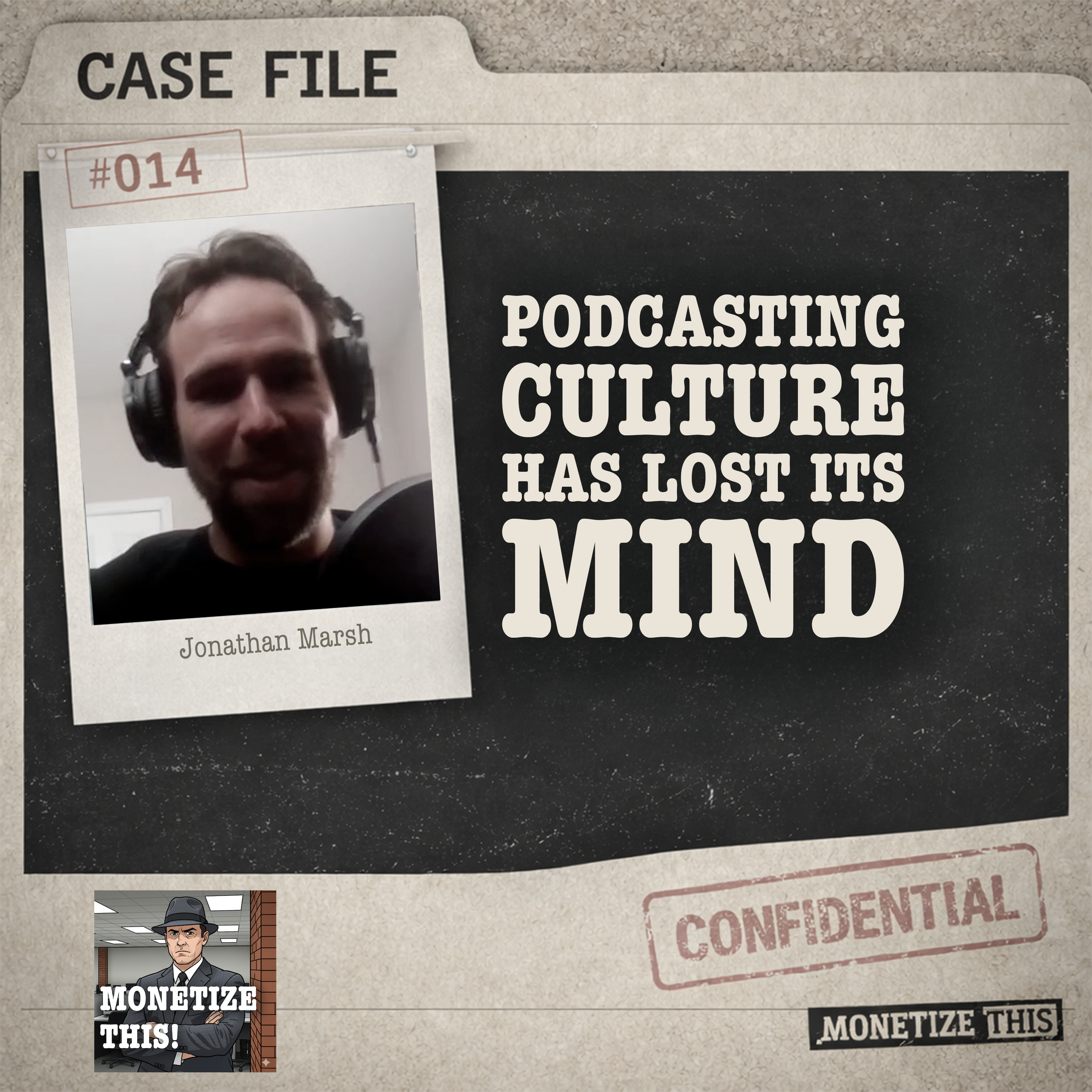 Podcasting Culture Has Lost Its Mind with Jonathan Marsh episode artwork
