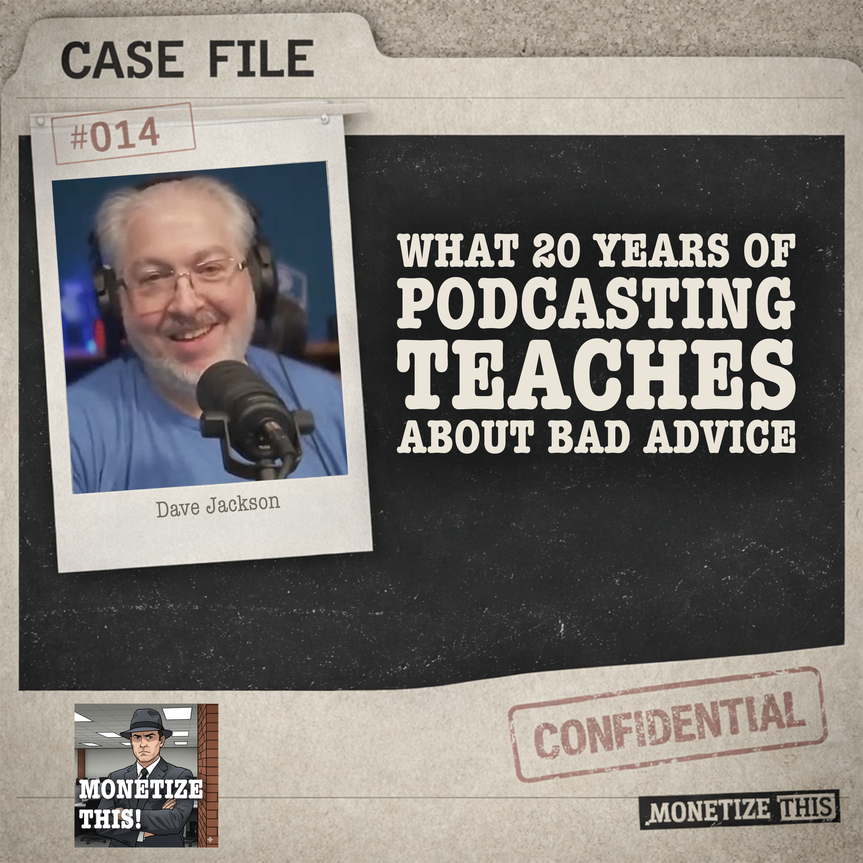 What 20 Years of Podcasting Teaches About Bad Advice with Dave Jackson episode artwork