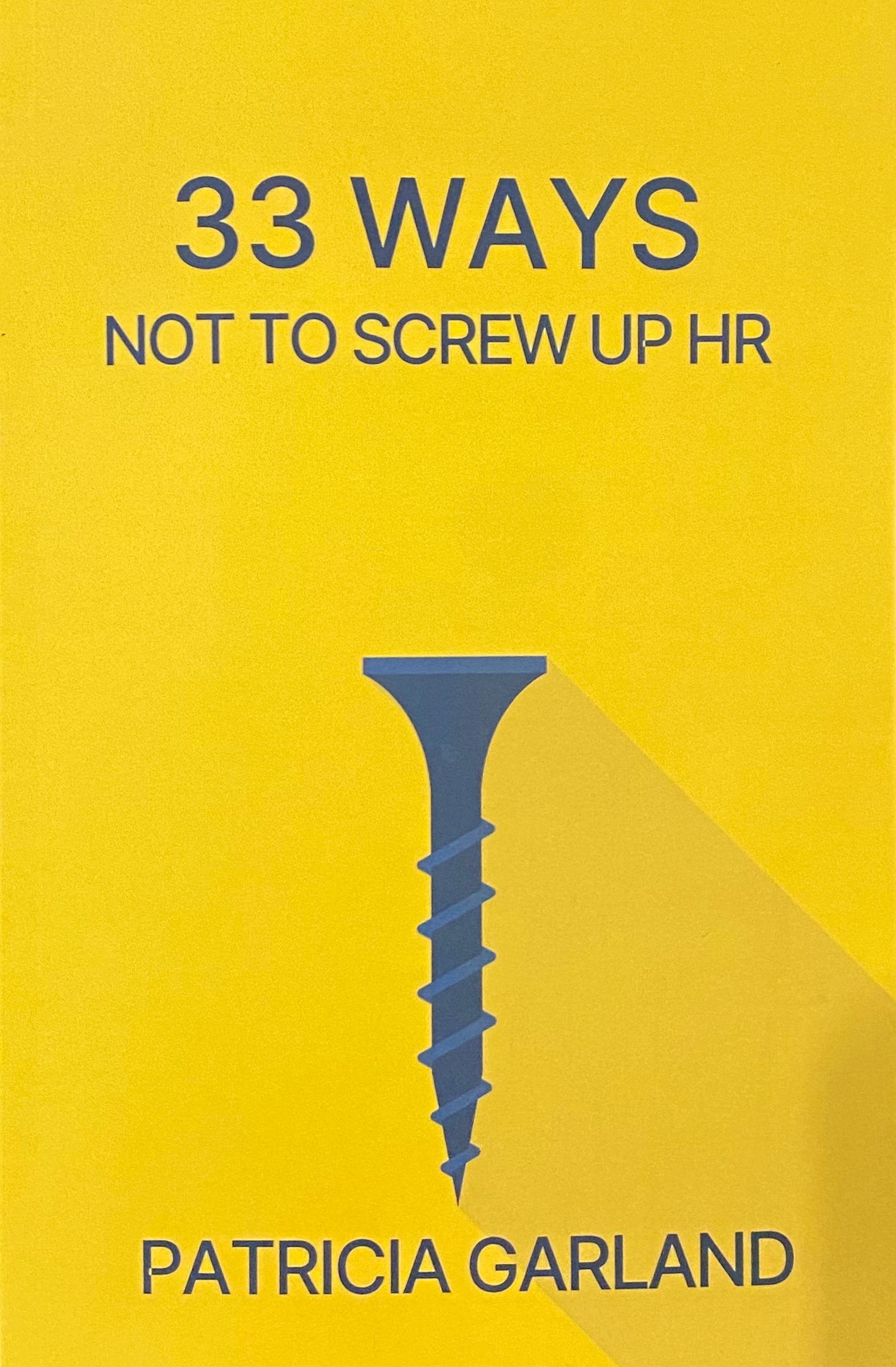 Labor Relations Radio, Ep. 61—'33 Ways Not To Screw Up HR' Author Patricia Garland - podcast episode cover