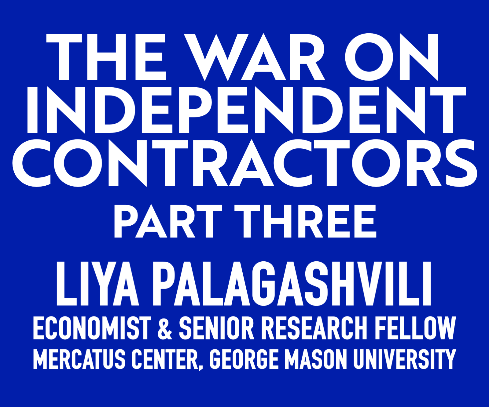 Labor Relations Radio, E111—The War on Independent Contractors, Part III: Economist Liya Palagashvili on the impact of California's AB5 - podcast episode cover