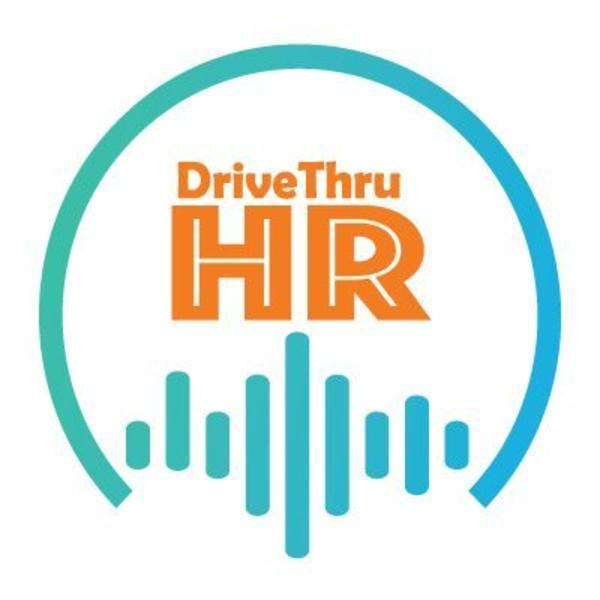 Labor Relations Radio, Ep. 6—What's Up in Labor Relations on DriveThruHR  - podcast episode cover