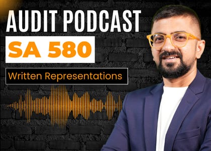 SA 580 Written Representation Podcast | Audit Podcast by Neeraj Arora