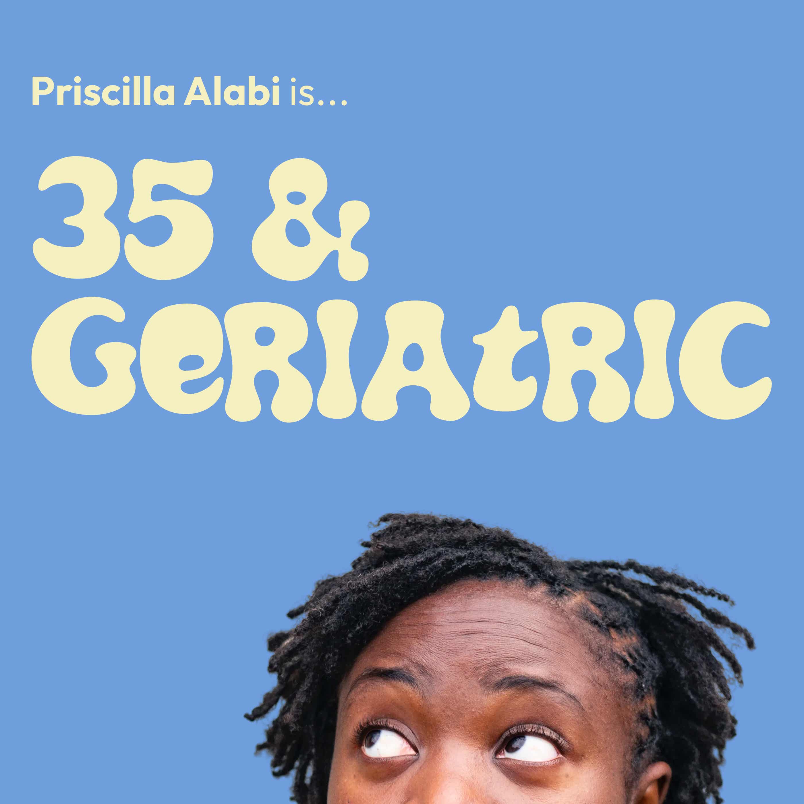 35 & Geriatric