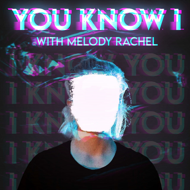 Episode 152 - Interview with Melody Rachel (Host - You Know I Podcast) episode artwork