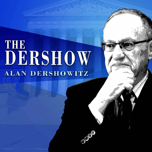 Episode 74 - Second Interview with Alan Dershowitz (Professor Emeritus - Harvard Law School) episode artwork