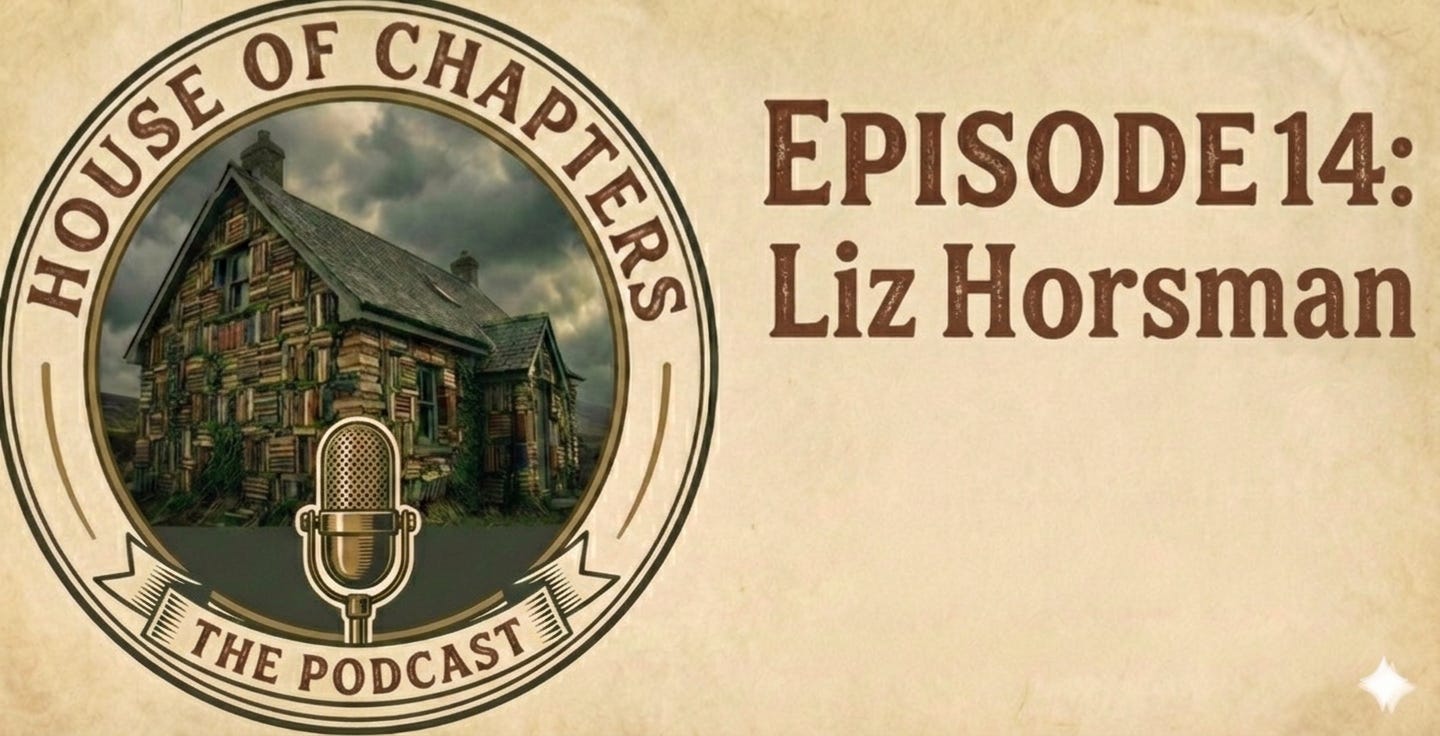 Liz Horsman — From Substack Serial to the Query Trenches