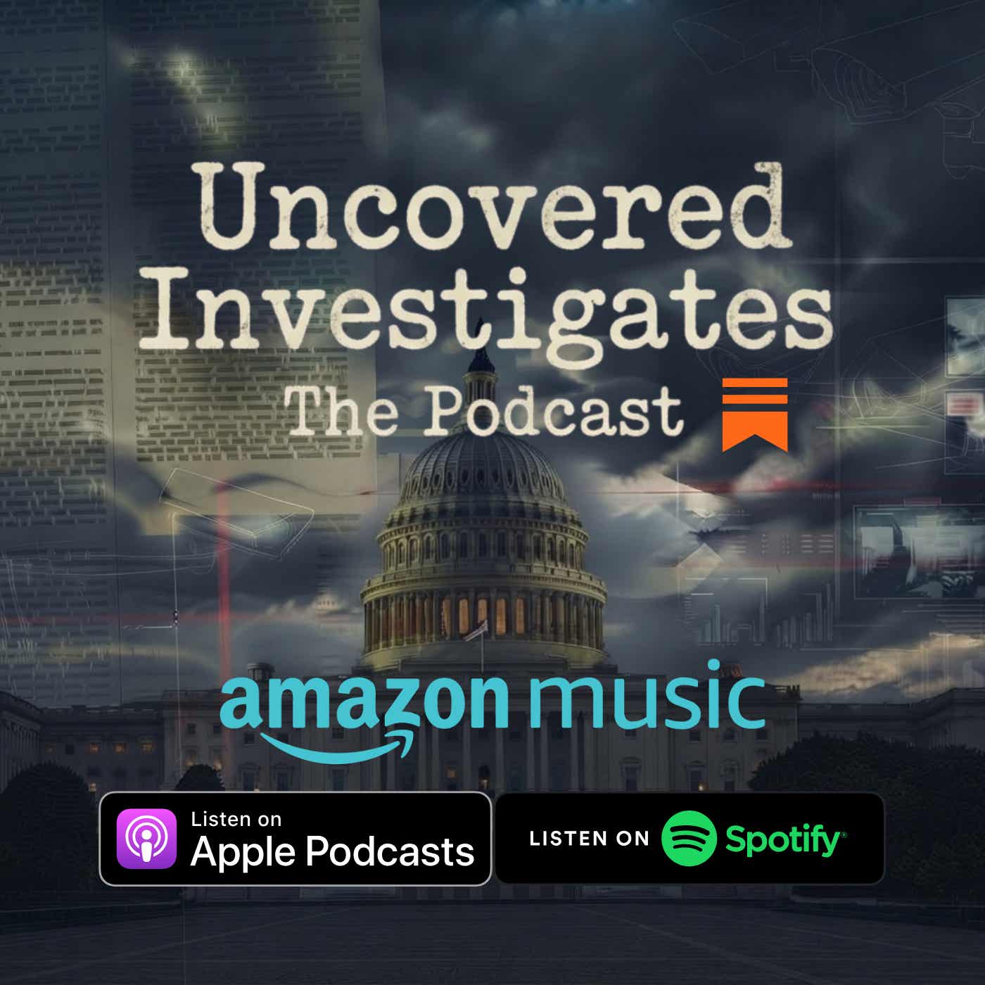 Uncovered Investigates – The Podcast