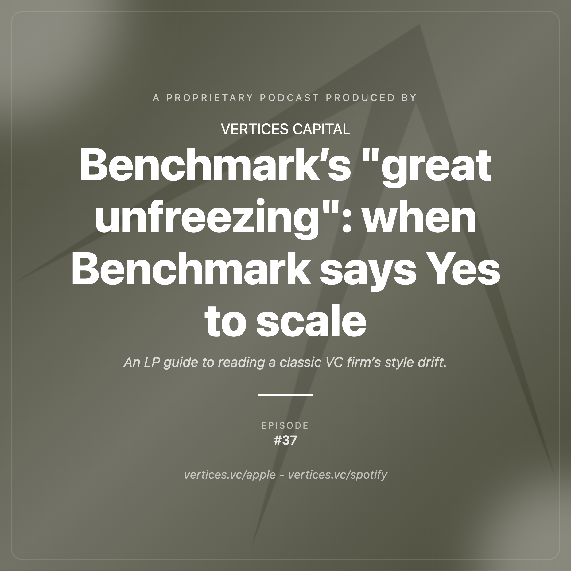 37. Benchmark’s "great unfreezing": when Benchmark says Yes to scale episode artwork