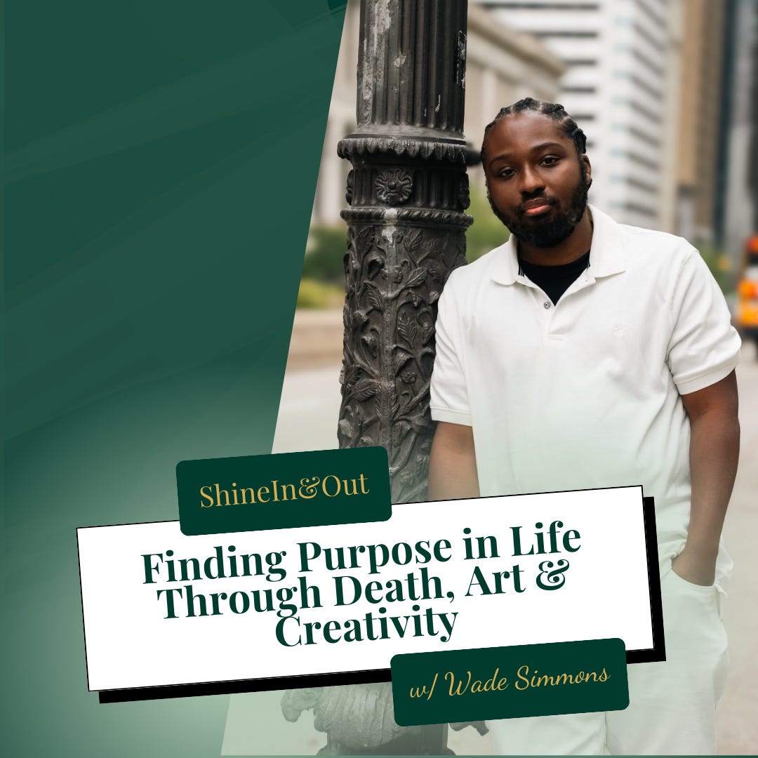 Finding Purpose in Life Through Death, Art & Creativity | Wade Simmons