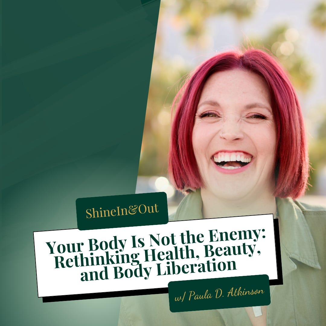 Your Body Is Not the Enemy: Rethinking Health, Beauty, and Body Liberation | Paula D. Atkinson