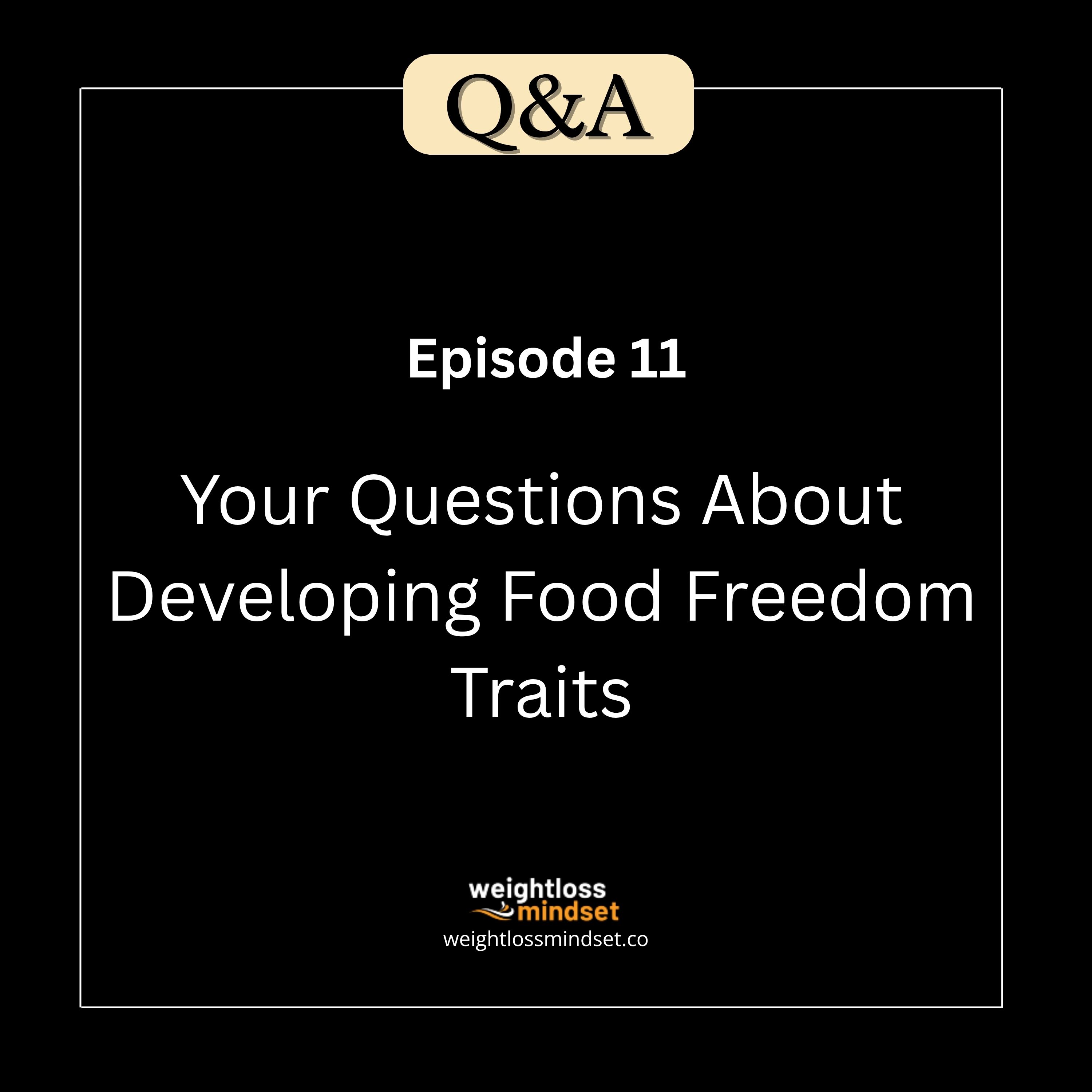 Q&A11 Your Questions About Developing Food Freedom Traits