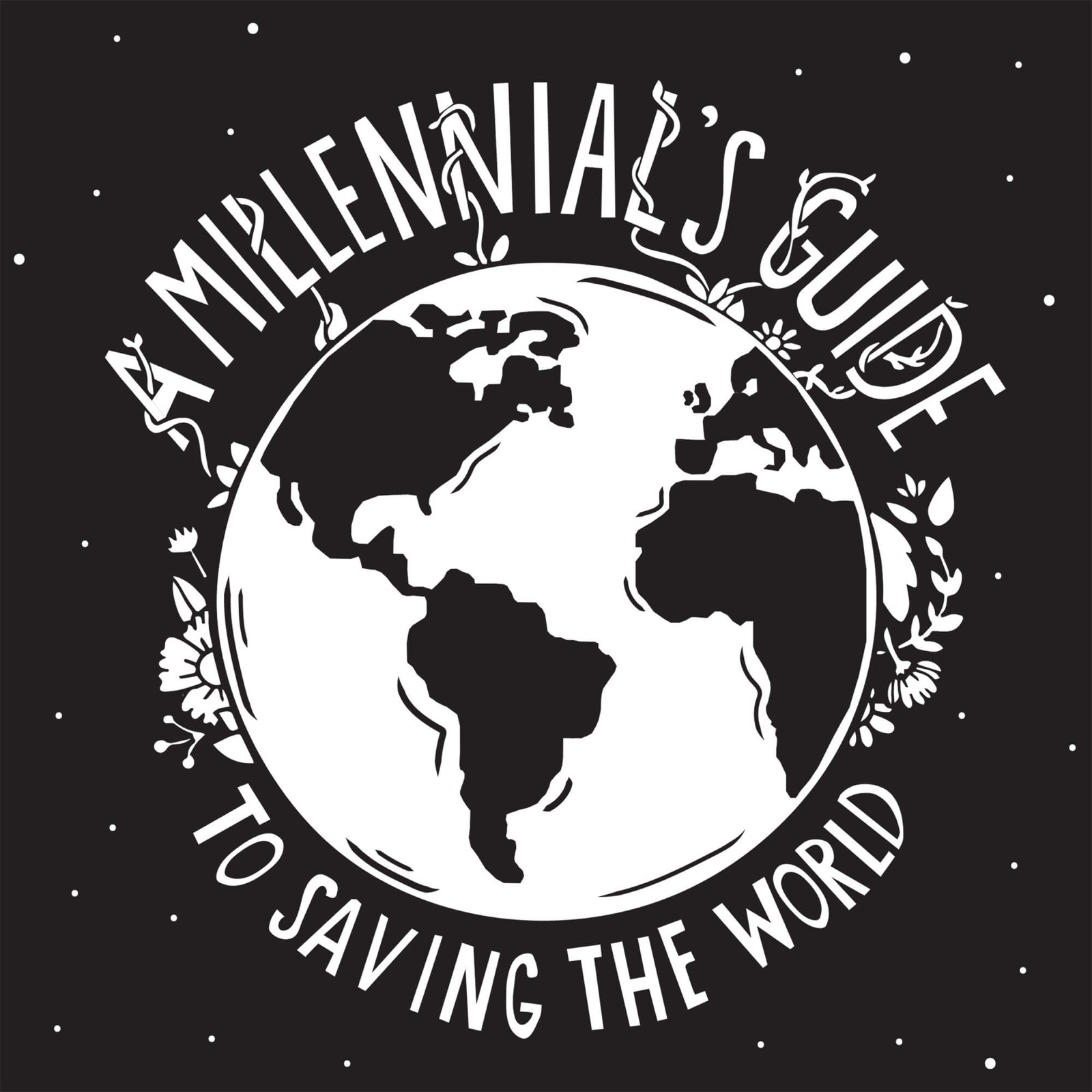 A Millennial\'s Guide to Saving the World