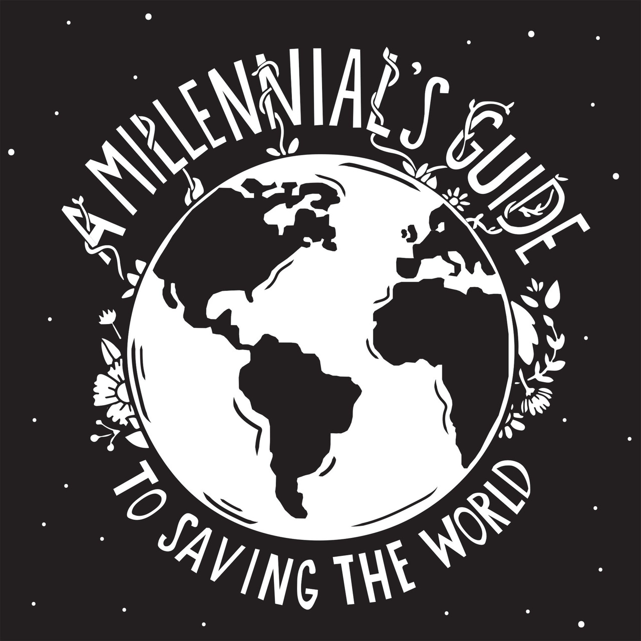 A Millennial\'s Guide to Saving the World