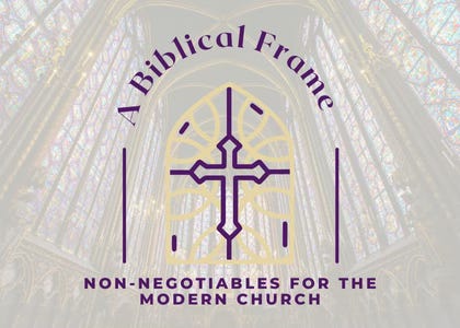 Non-Negotiables for the Modern Church