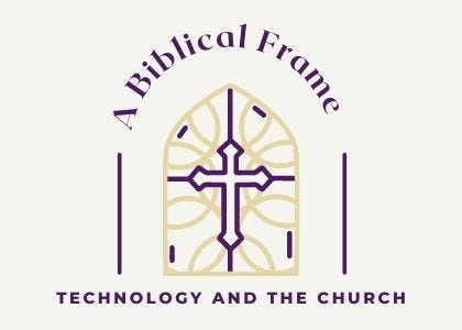 Technology and the Church