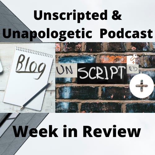 Unscripted & Unapologetic: Saturday, March 5, 2022