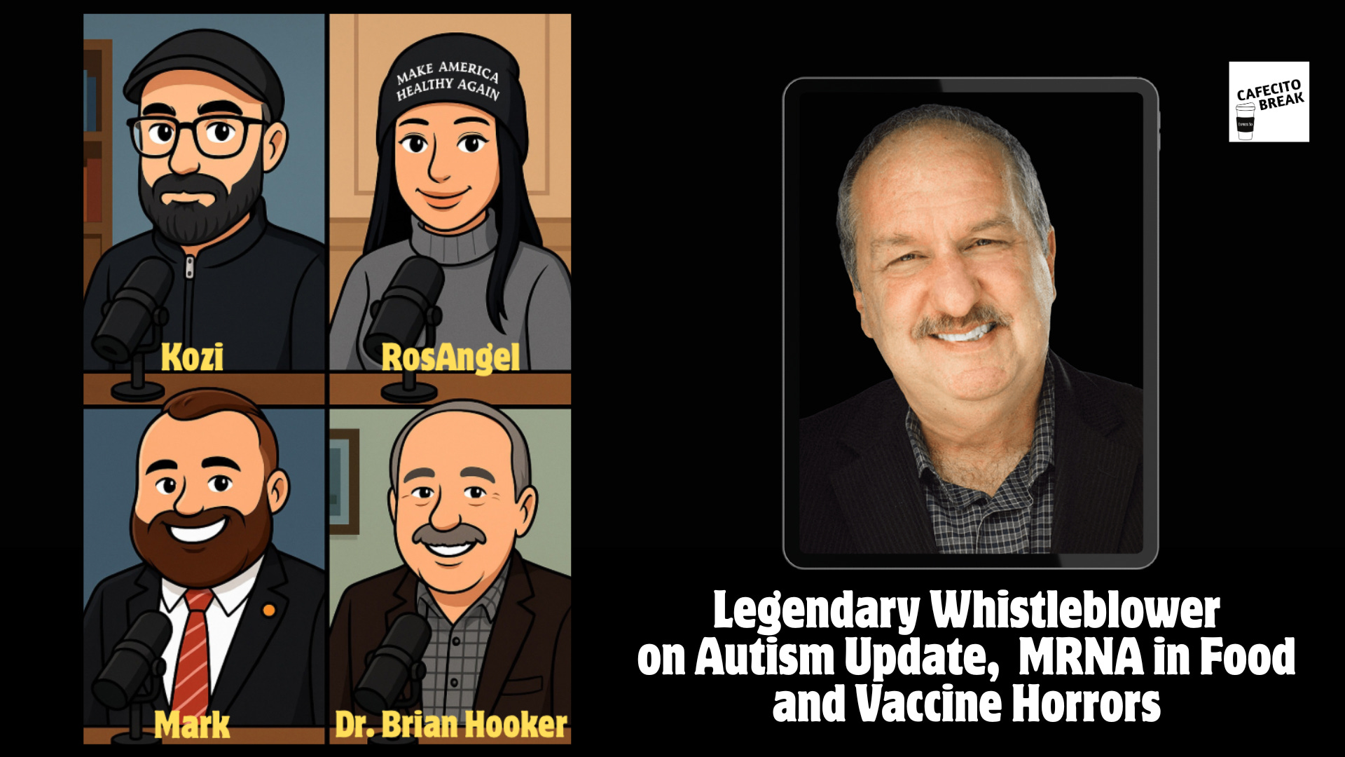 Legendary Whistleblower, Dr. Brian Hooker on Autism Update, MRNA in Food, Vaccine Horrors & Activist Heroes